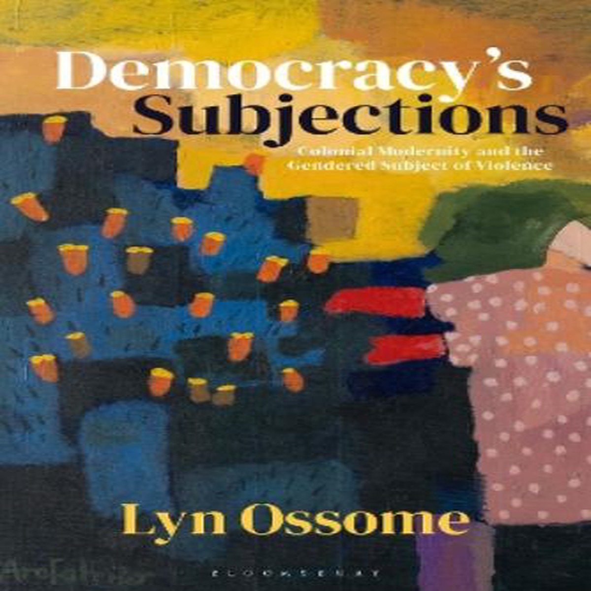 Democracys Subjections