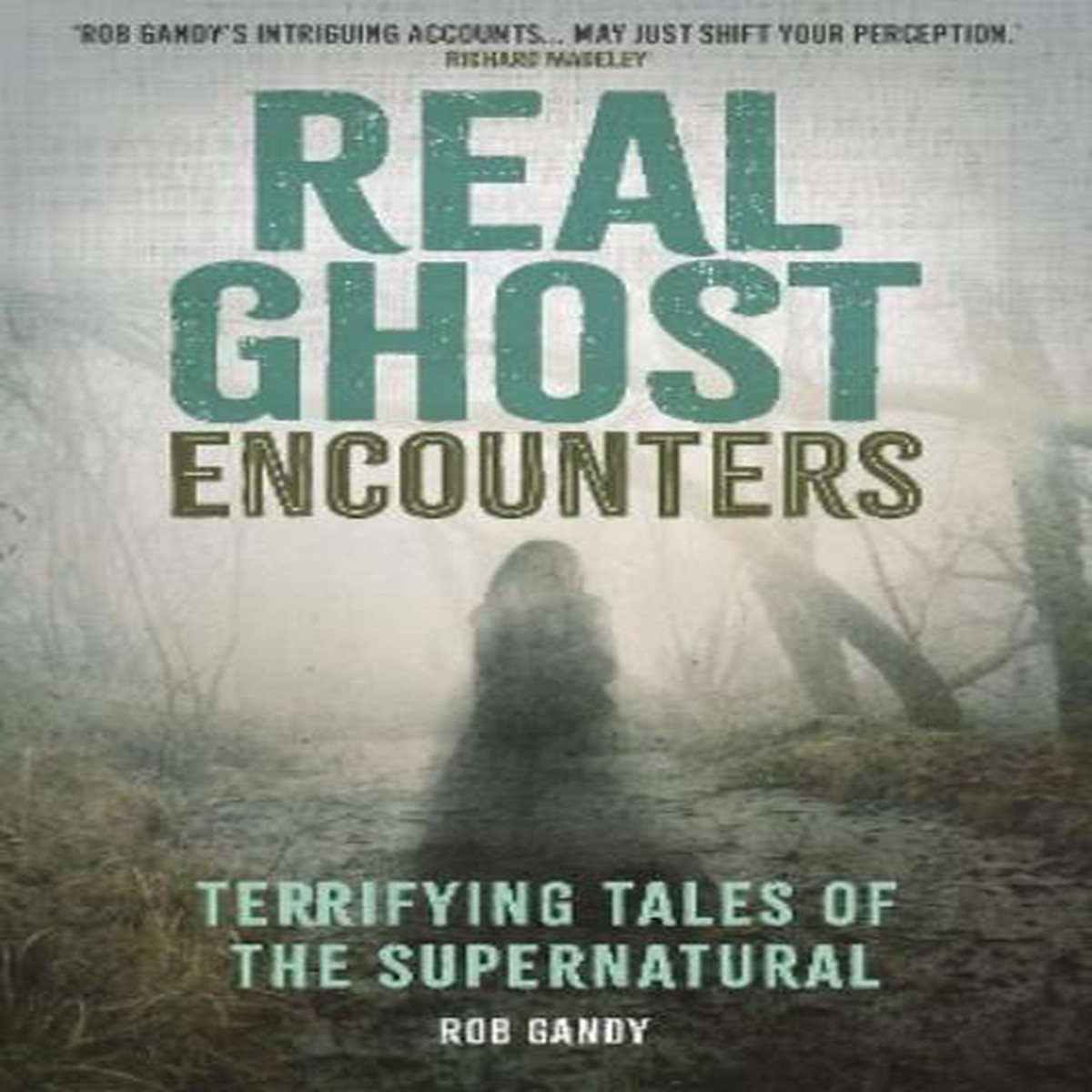 Real Ghost Encounters