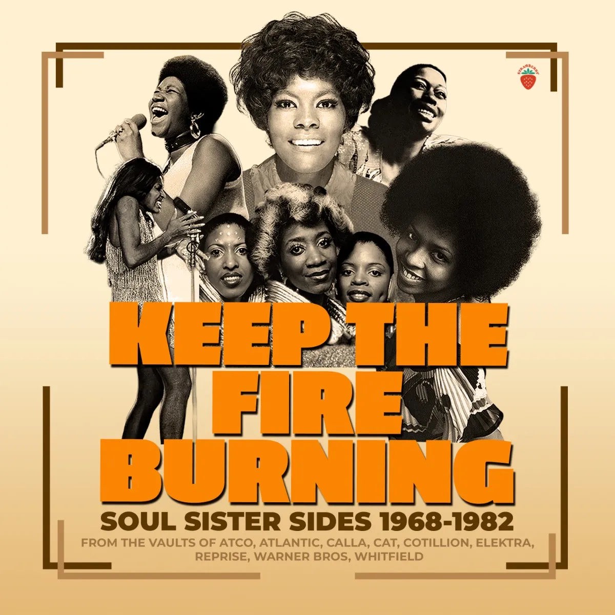 Keep the Fire Burning: Soul Sister Sides 1968-1982