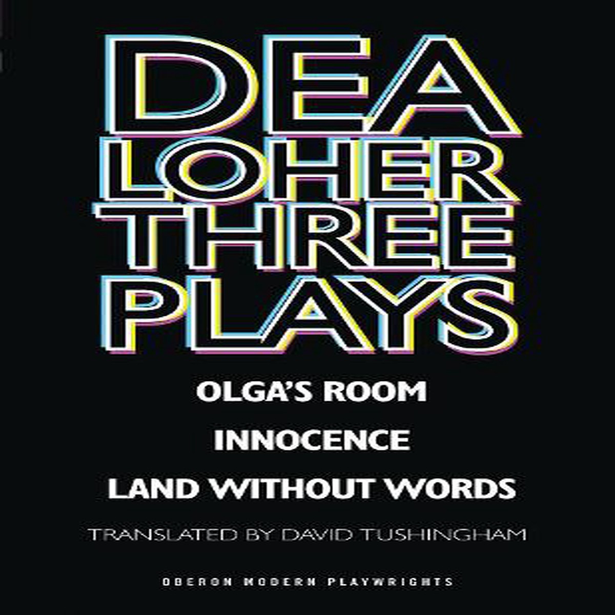 Dea Loher: Three Plays