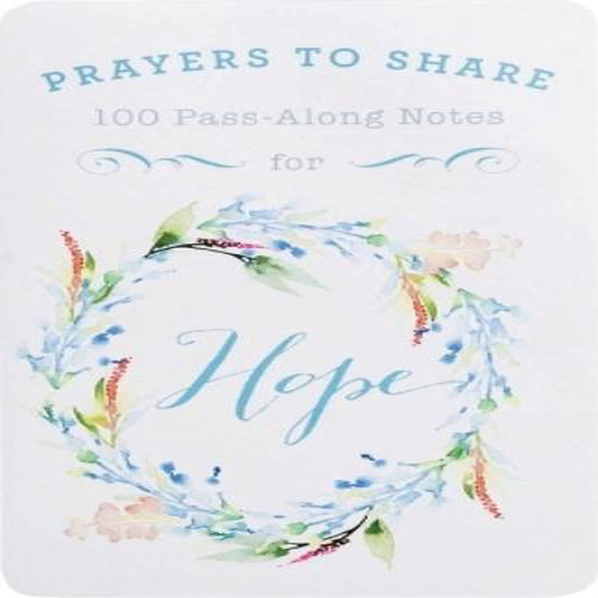 100 Pass-Along Notes for Hope