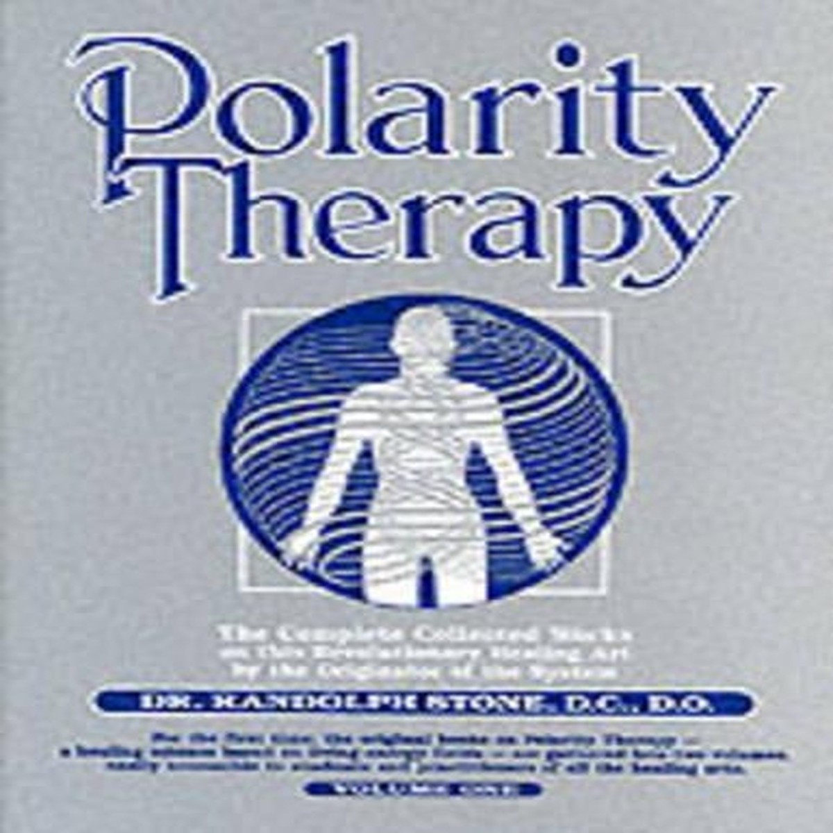 Dr Randolph Stone’s Polarity Therapy