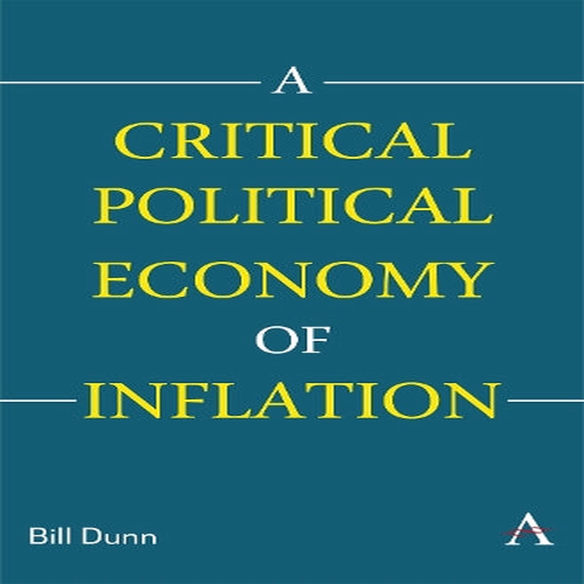 A Critical Political Economy of Inflation