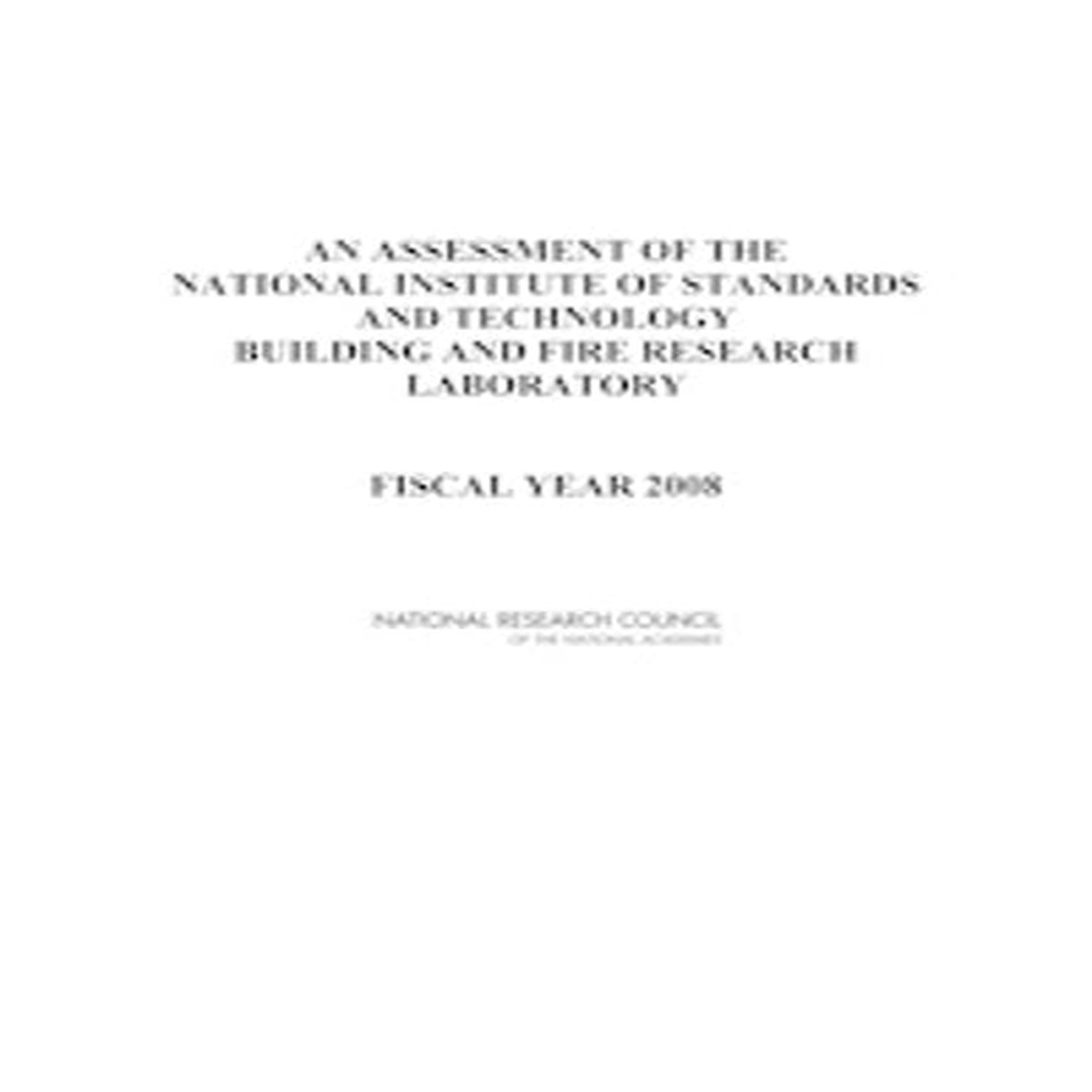 An Assessment of the National Institute of Standards and Technology Building and Fire Research Laboratory