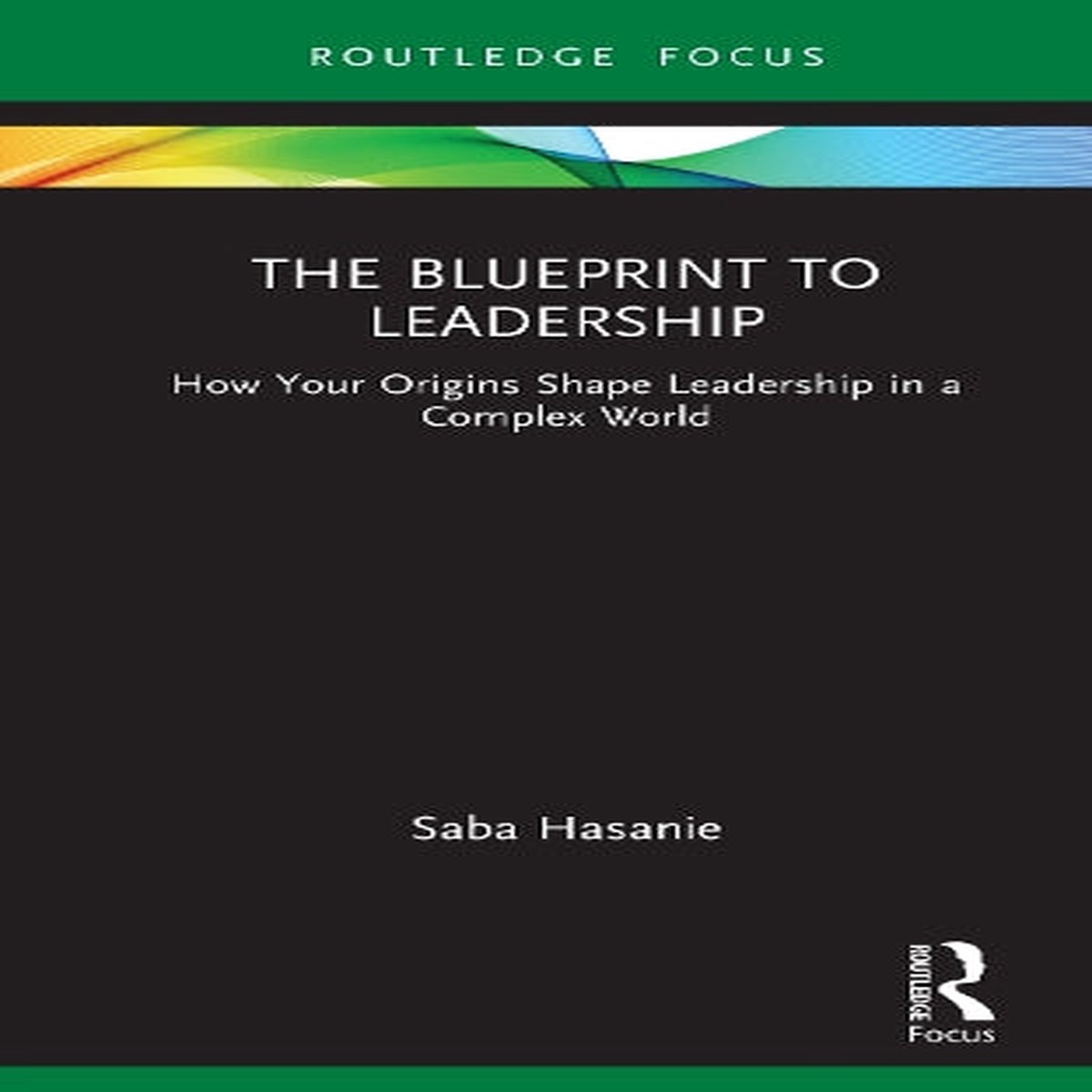 The Blueprint to Leadership