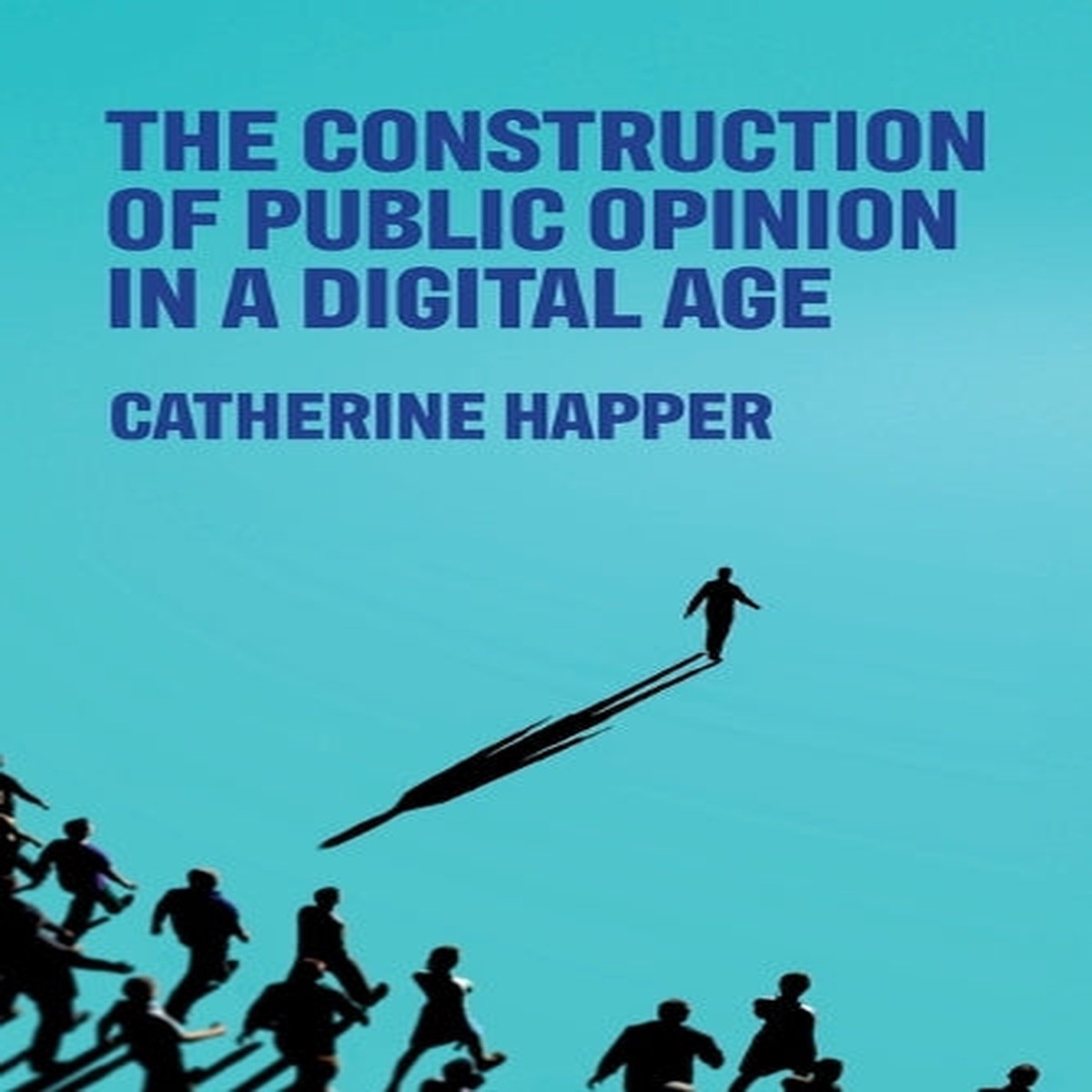 The construction of public opinion in a digital age