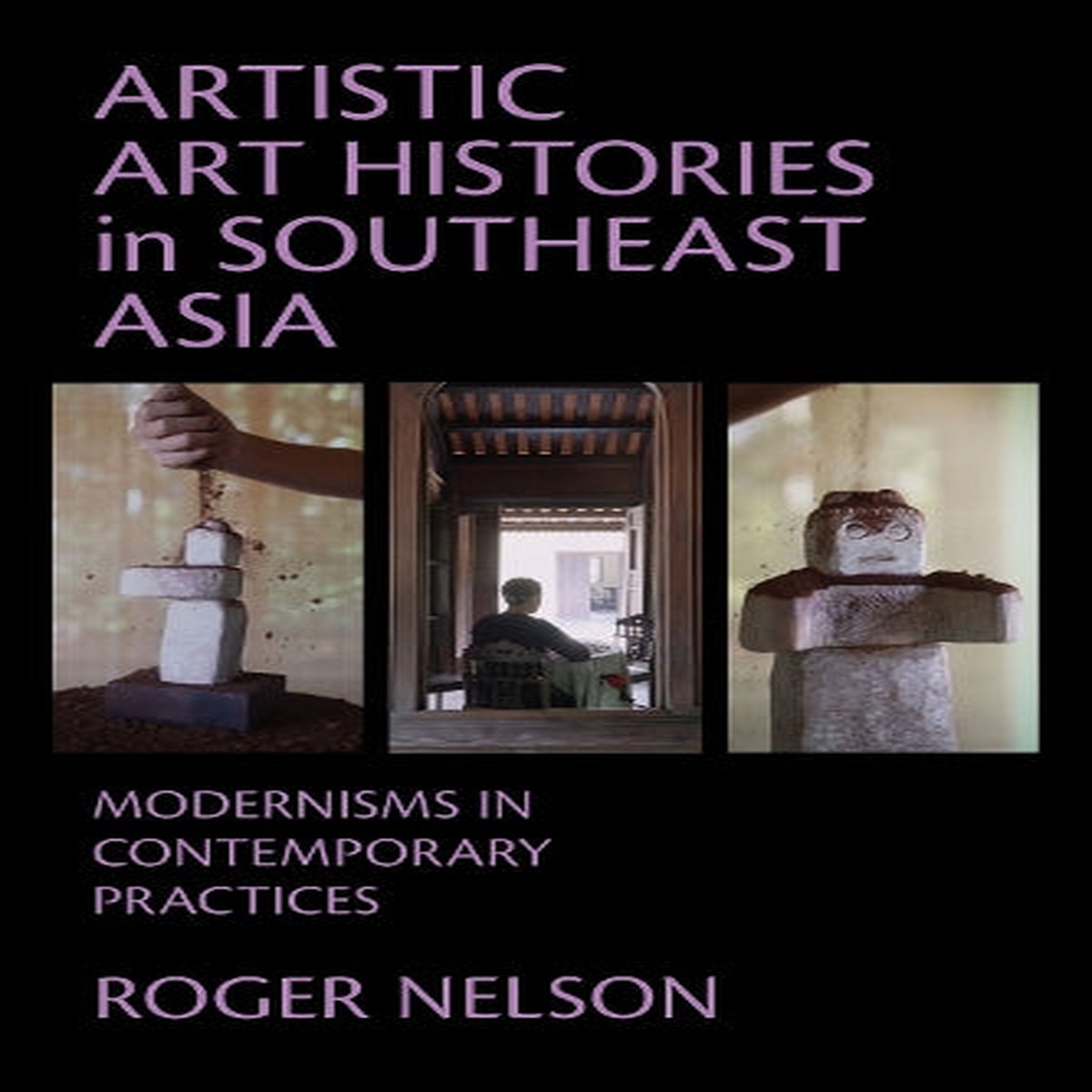 Artistic Art Histories in Southeast Asia