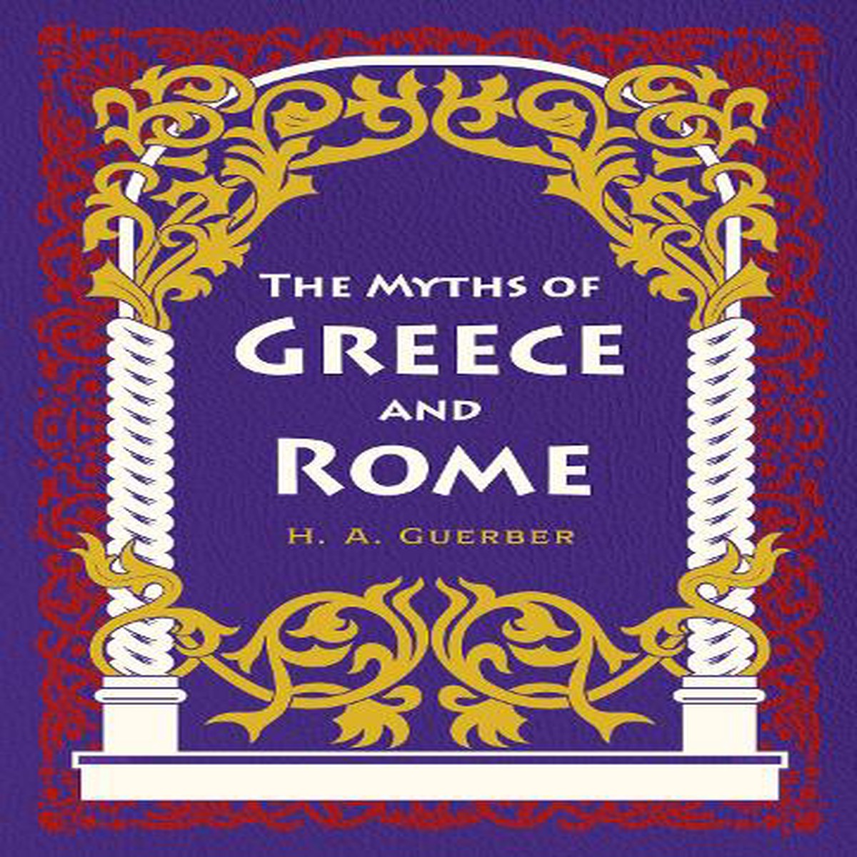 The Myths of Greece and Rome