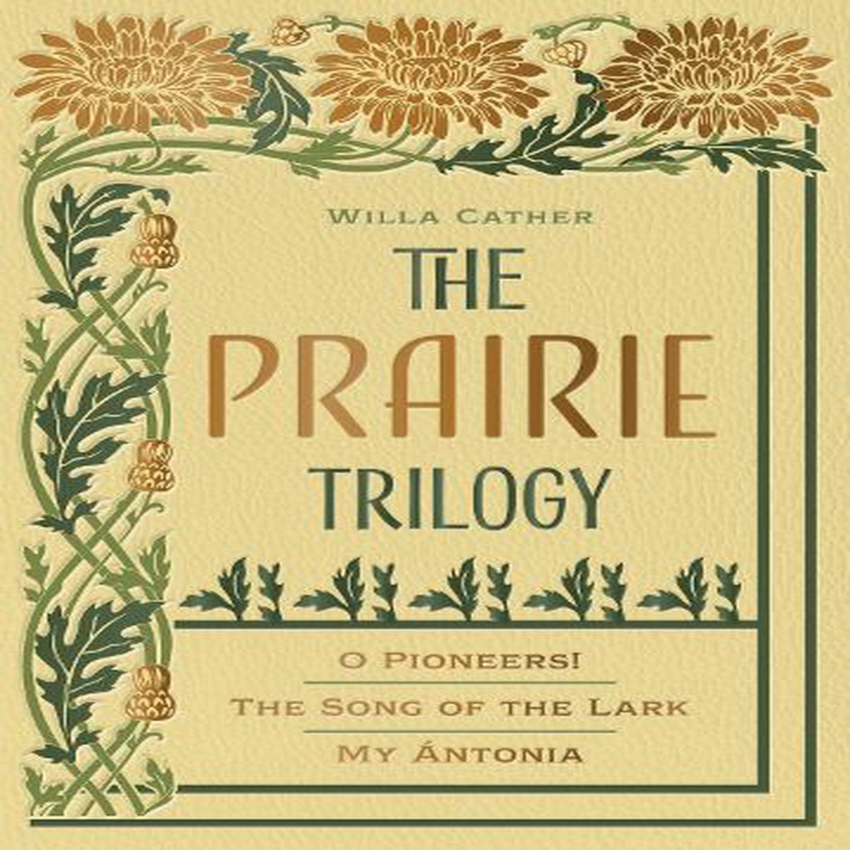 Willa Cather: The Prairie Triology