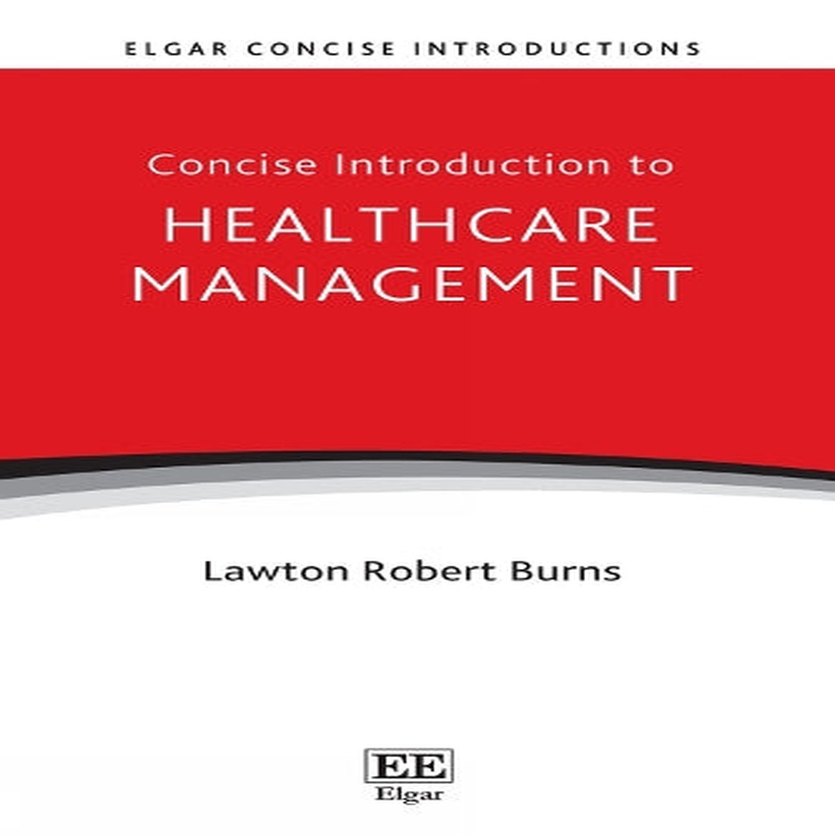 Concise Introduction to Healthcare Management