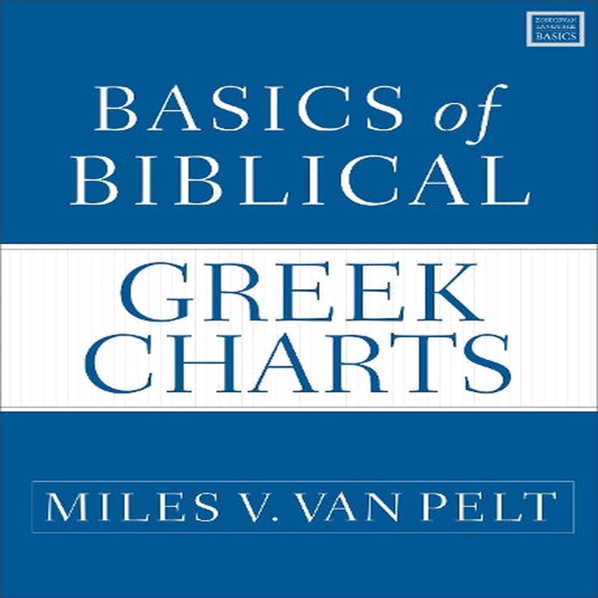 Basics of Biblical Greek Charts
