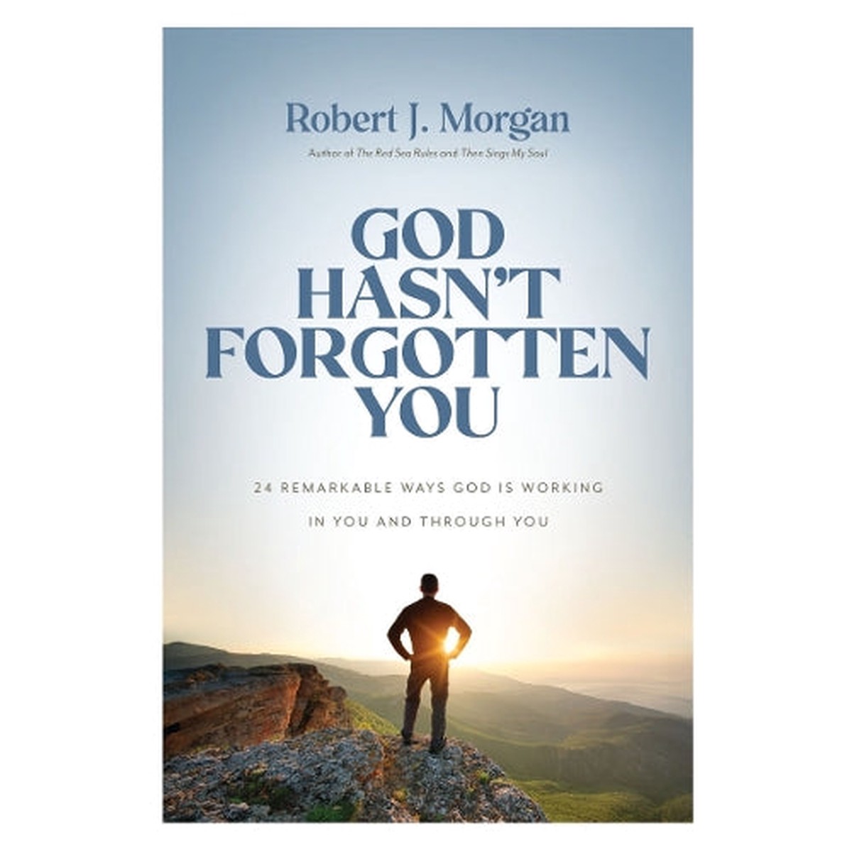 God Hasn’t Forgotten You