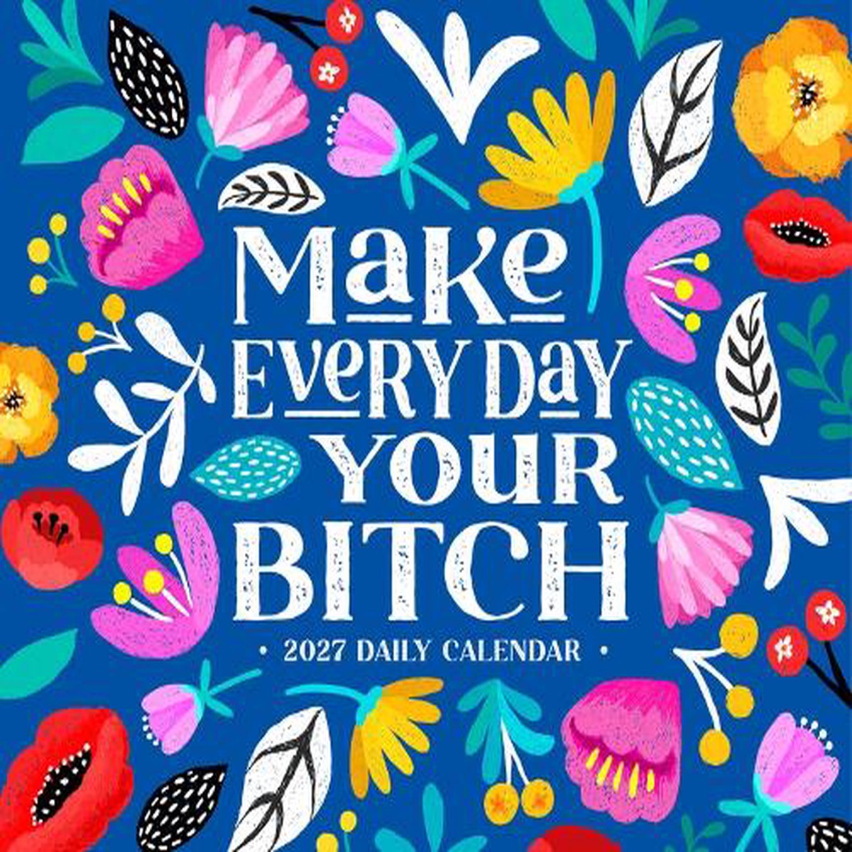Make Every Day Your Bitch 2027 Box
