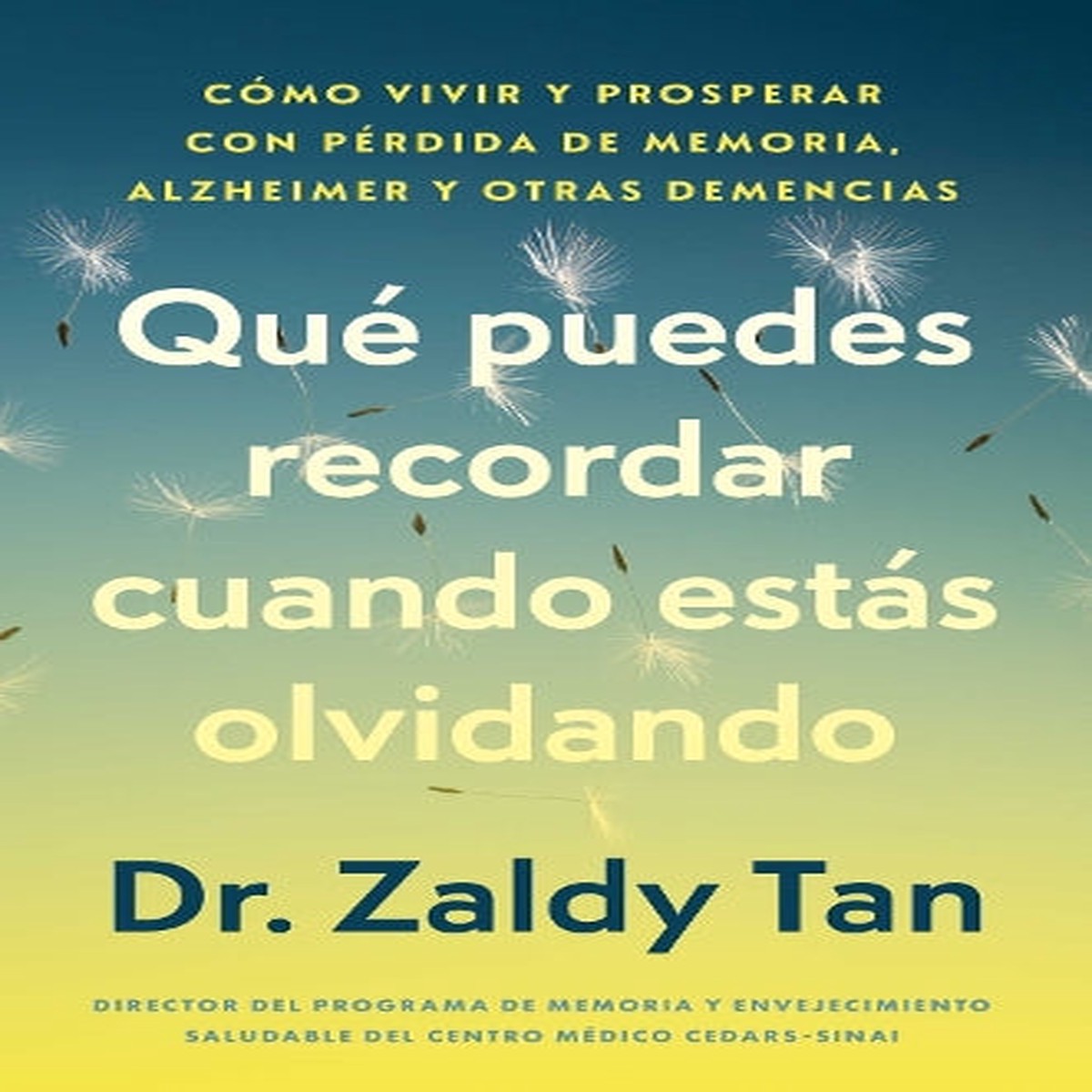 Qu puedes recordar cuando ests olvidando, Spanish-language edition of What to Remember When You Are Forgetting
