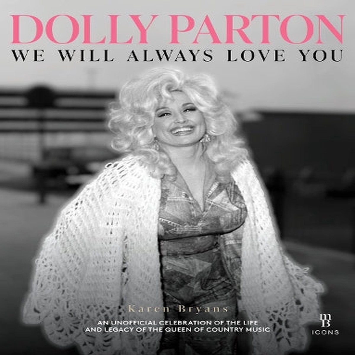 Dolly Parton : We Will Always Love You