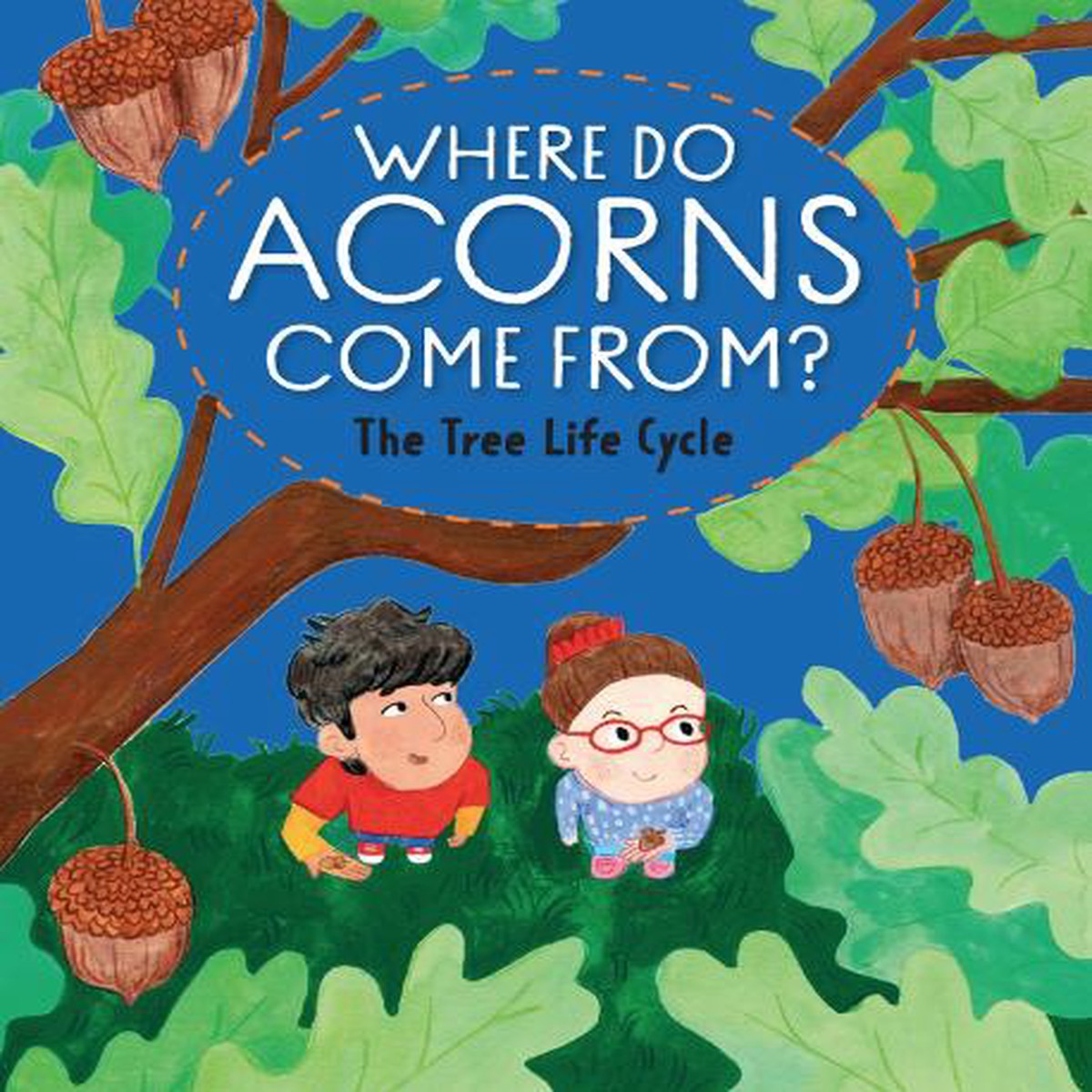 Where Do Acorns Come From? The Tree Life Cycle
