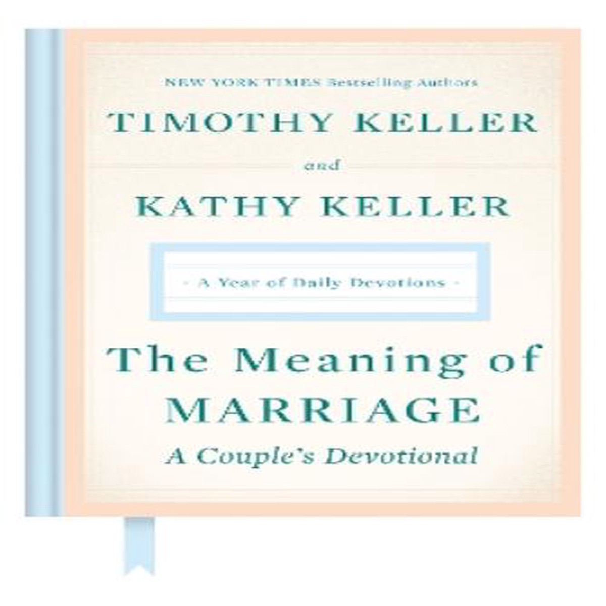 The Meaning of Marriage: A Couple’s Devotional