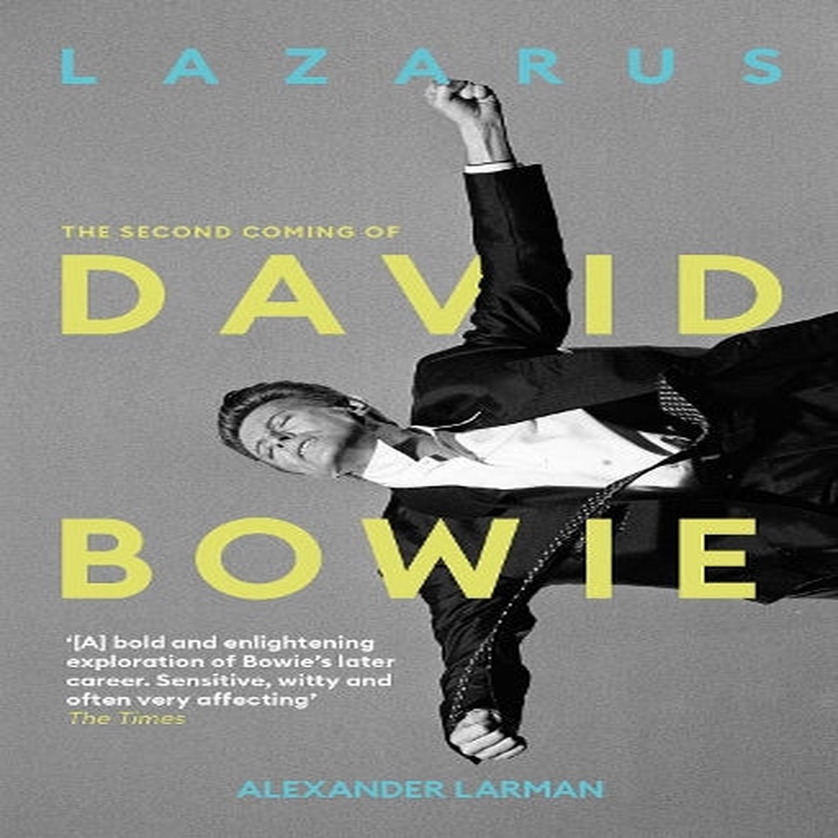 Lazarus: The Second Coming of David Bowie