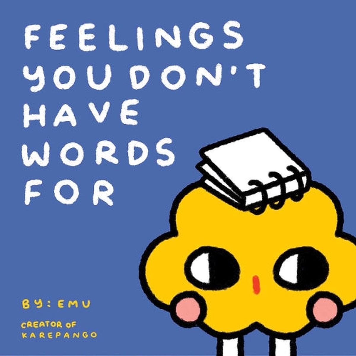 Feelings You Don’t Have Words For
