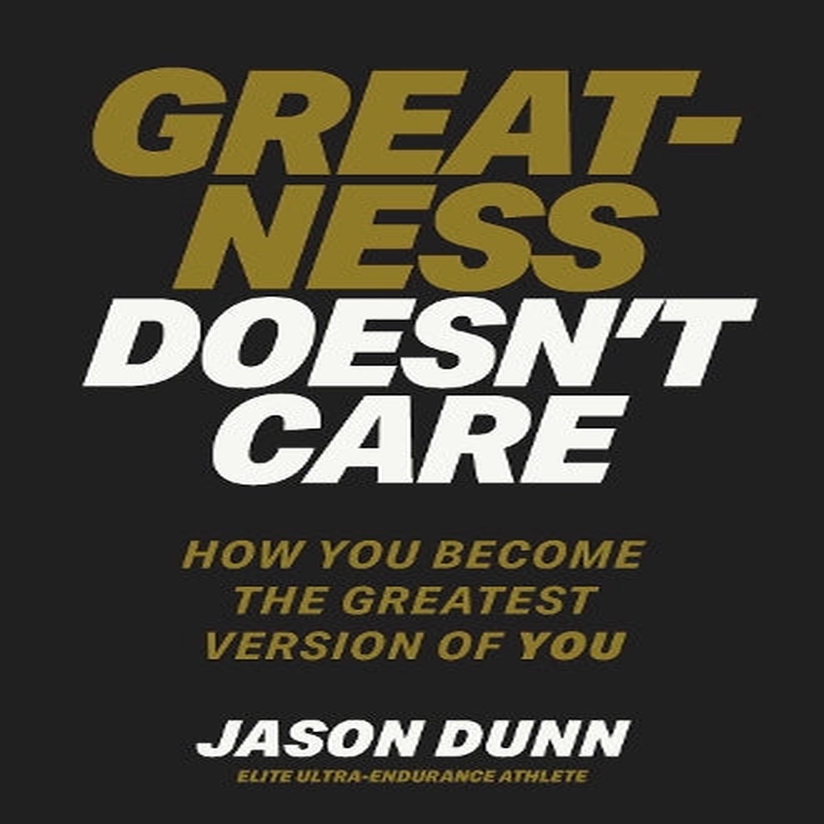Greatness Doesn’t Care