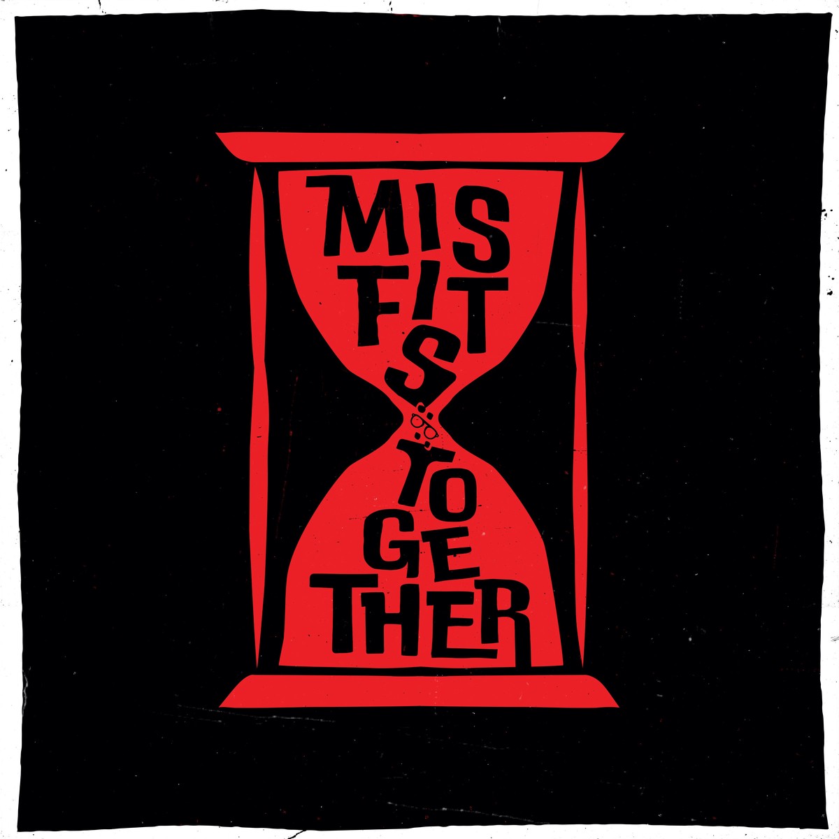 New Arrival Misfits Together