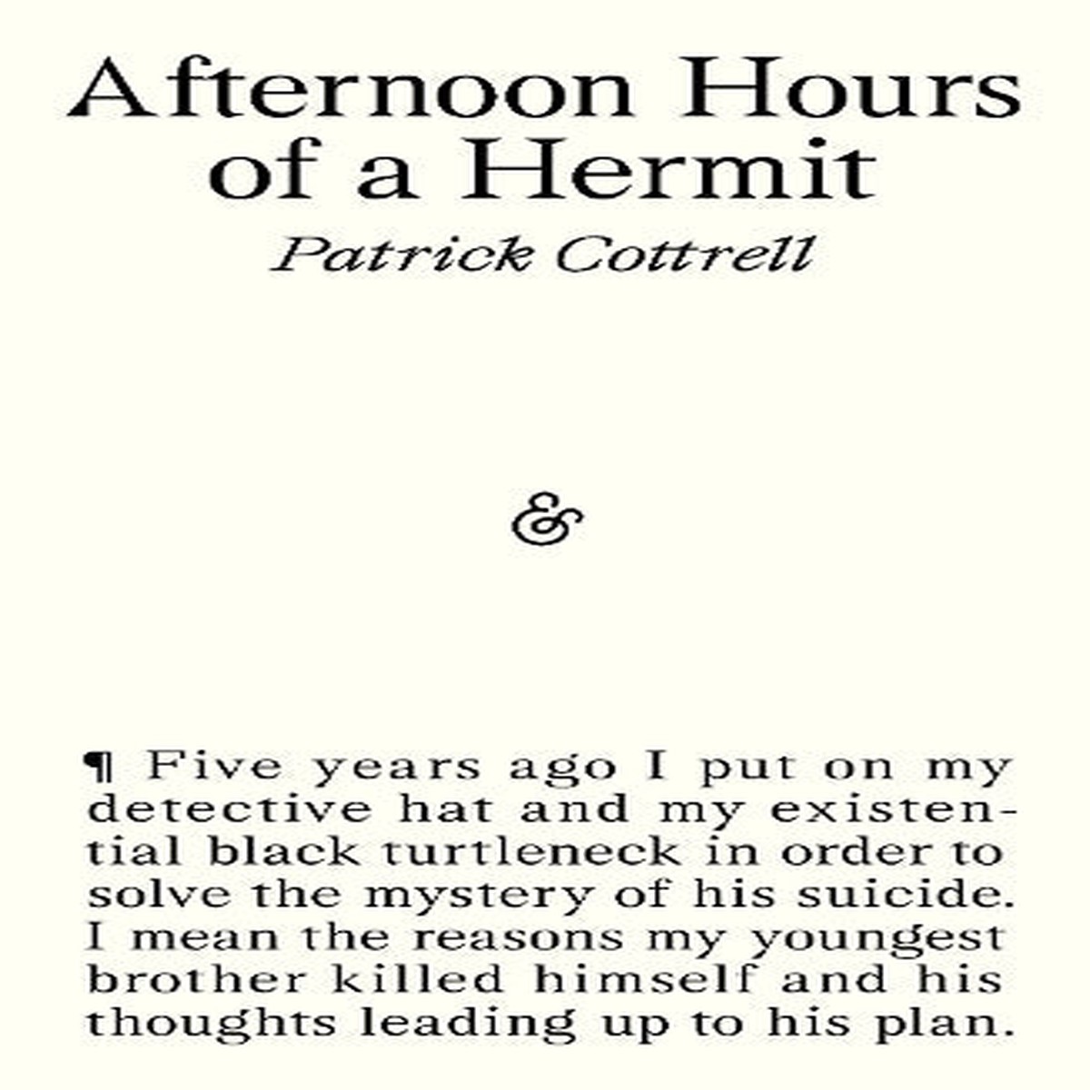 Afternoon Hours of a Hermit