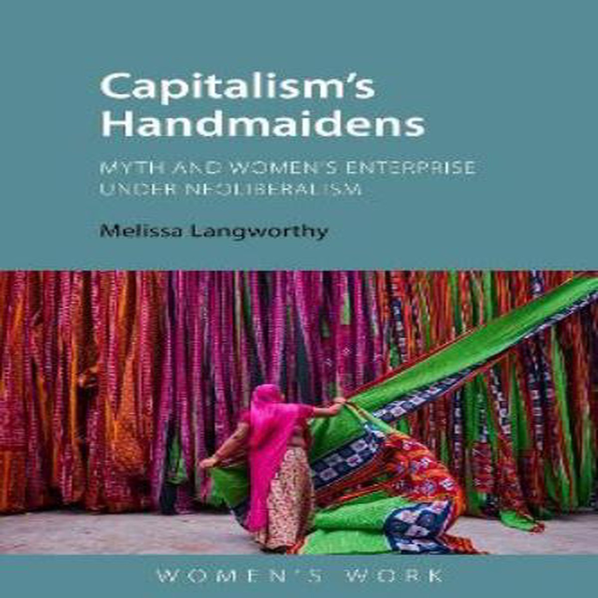 Capitalism’s Handmaidens