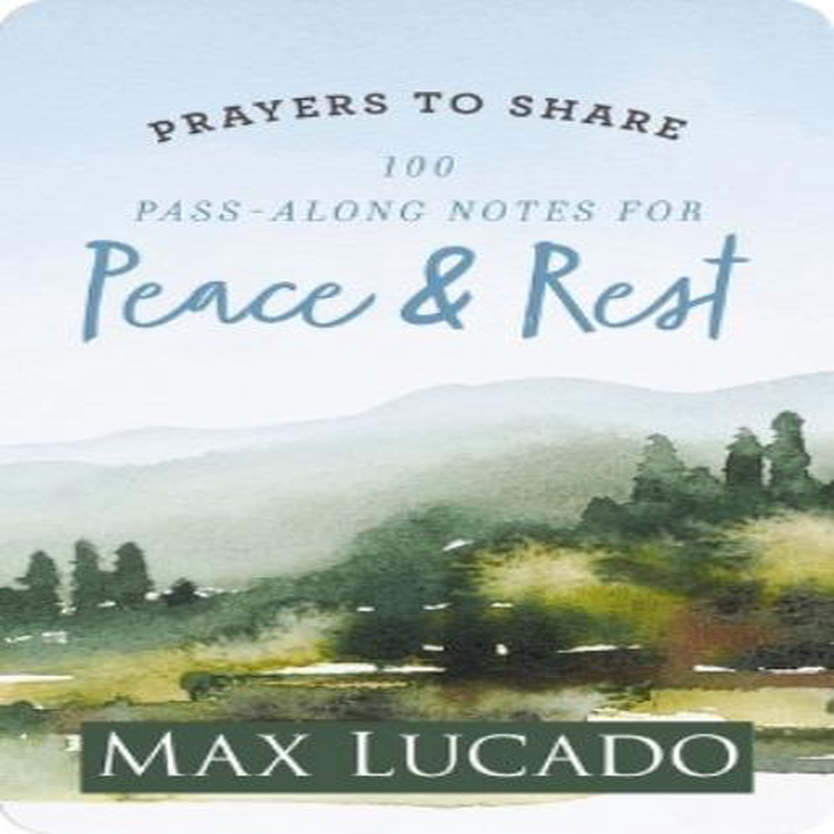 Prayers to Share-Peace & Rest Max Lucado