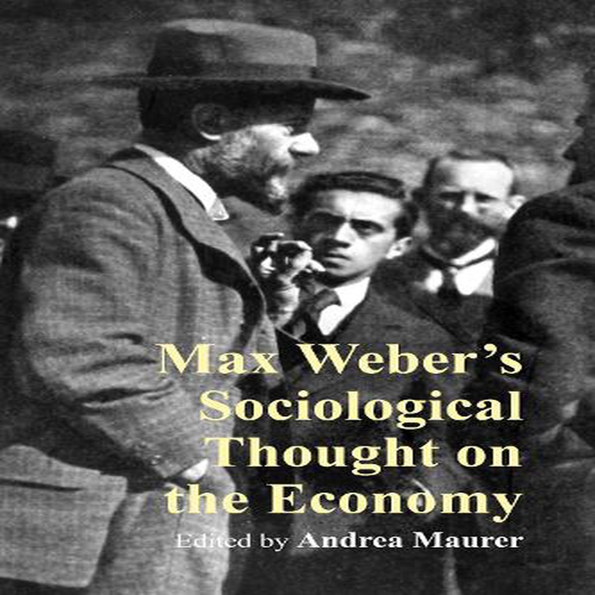 Max Webers Sociological Thought on the Economy