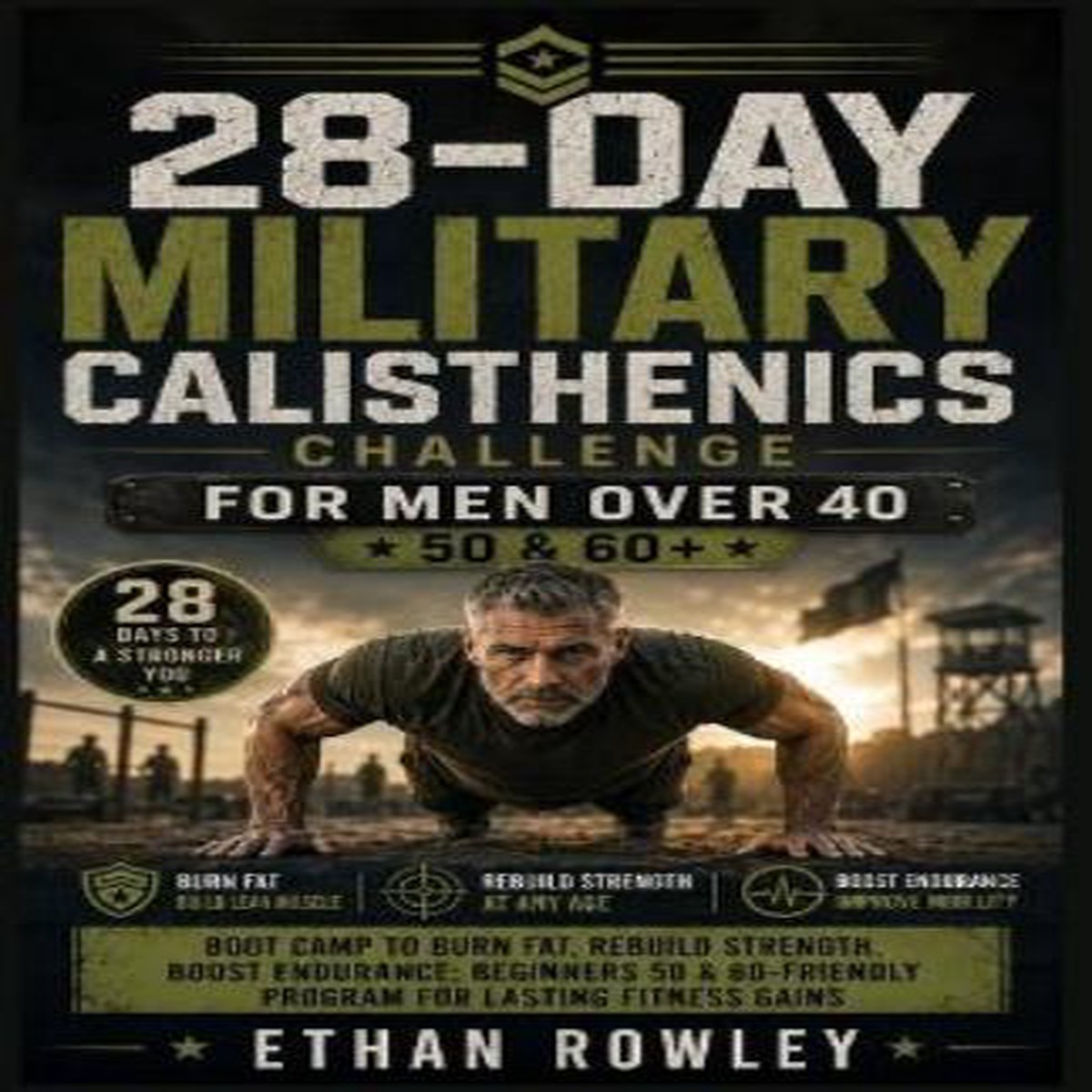 28-Day Military Calisthenics Challenge for Men Over 40