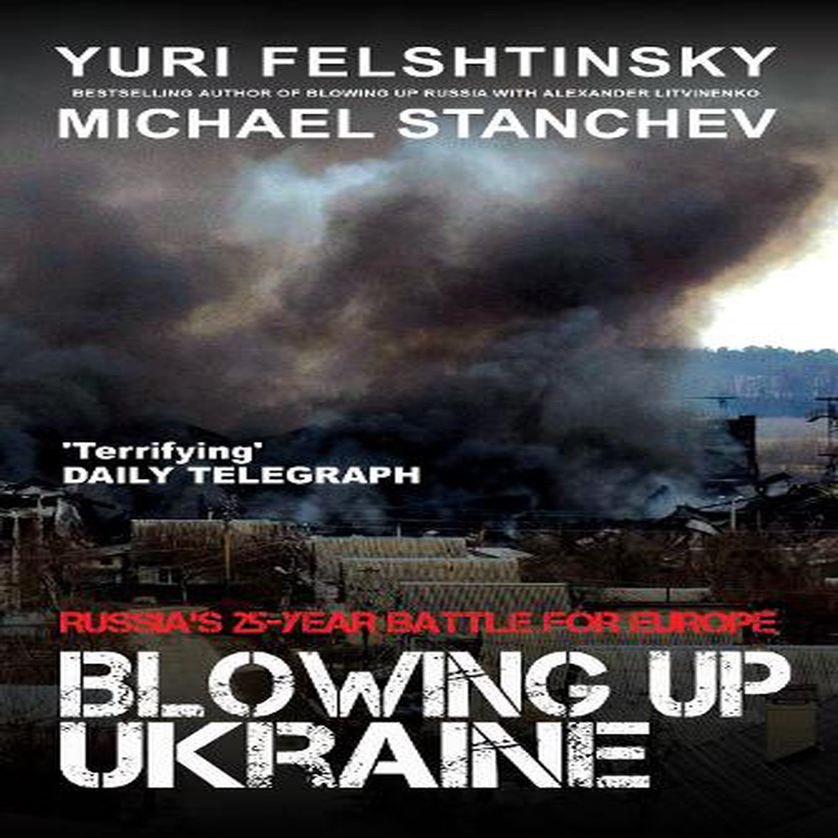 Blowing Up Ukraine