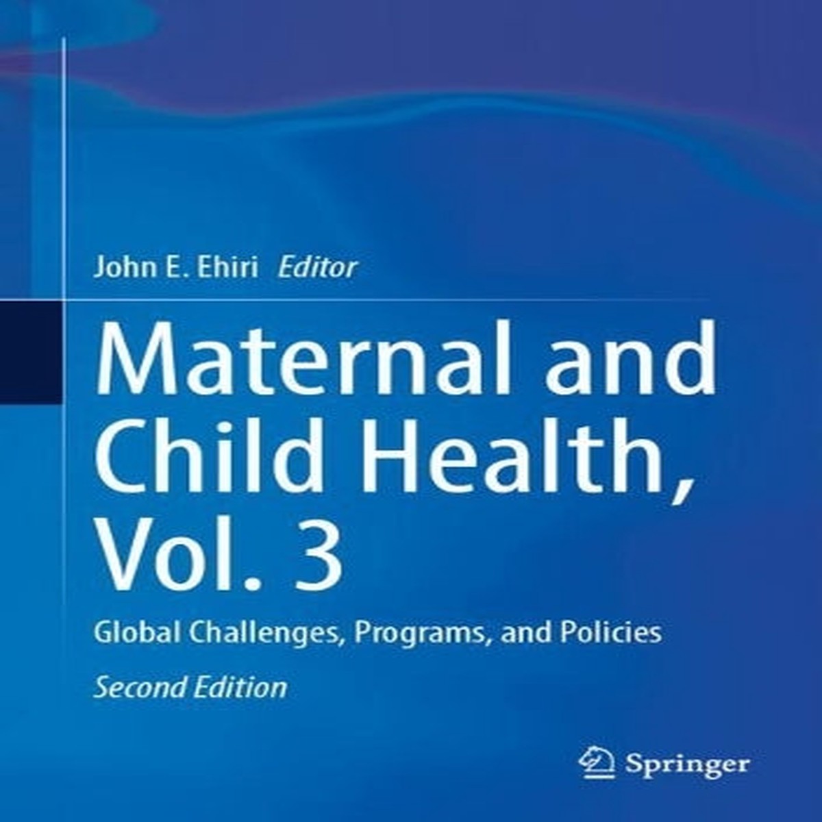 Maternal and Child Health, Vol. 3