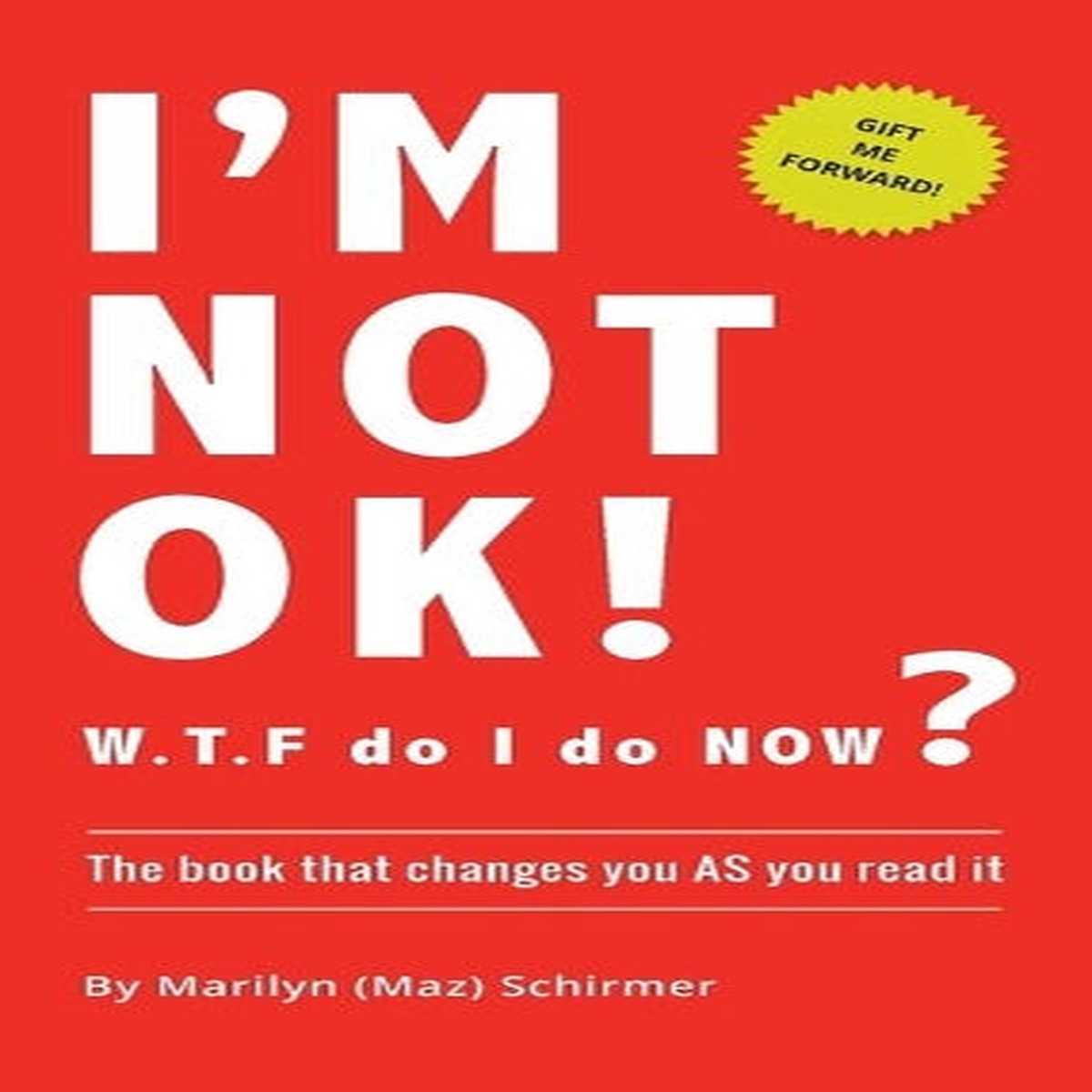 I’m NOT OK. W.T.F do I do NOW?