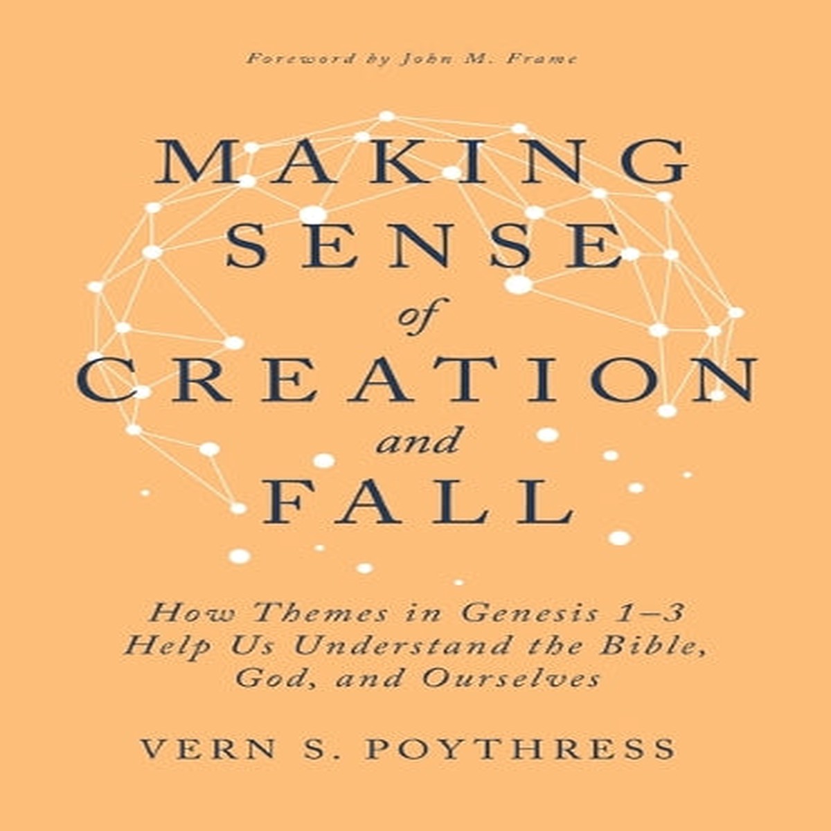 Making Sense of Creation and Fall