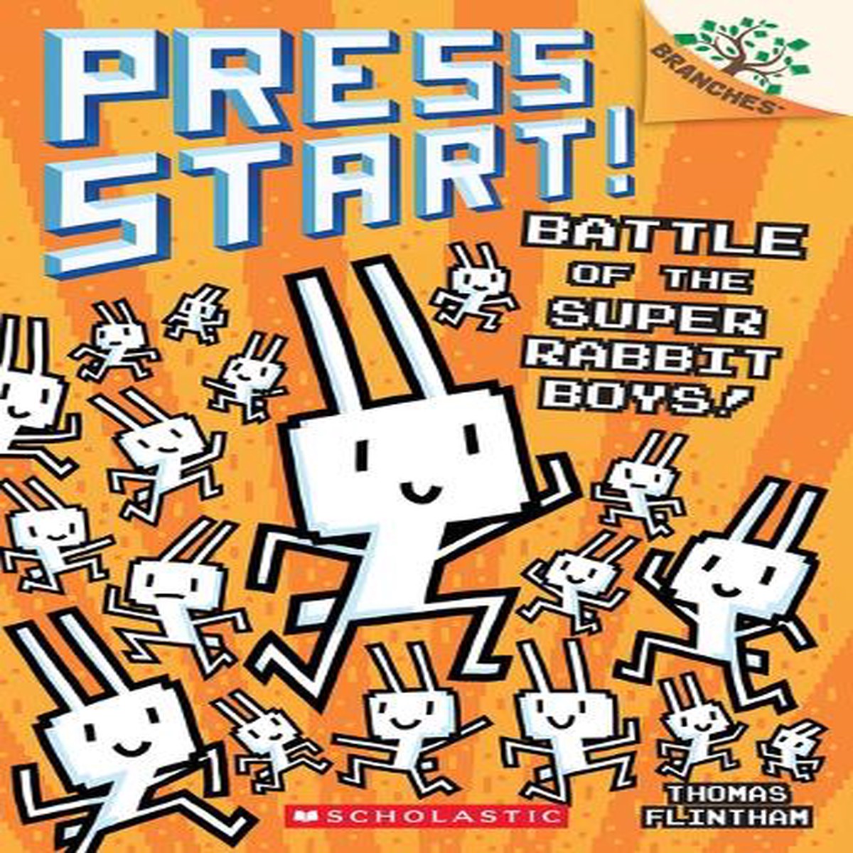 Battle of the Super Rabbit Boys!: A Branches Book (Press Start! #18)