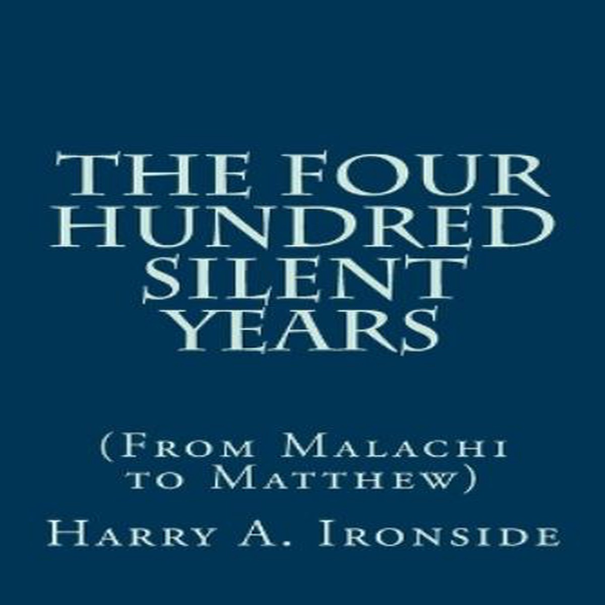 The Four Hundred Silent Years