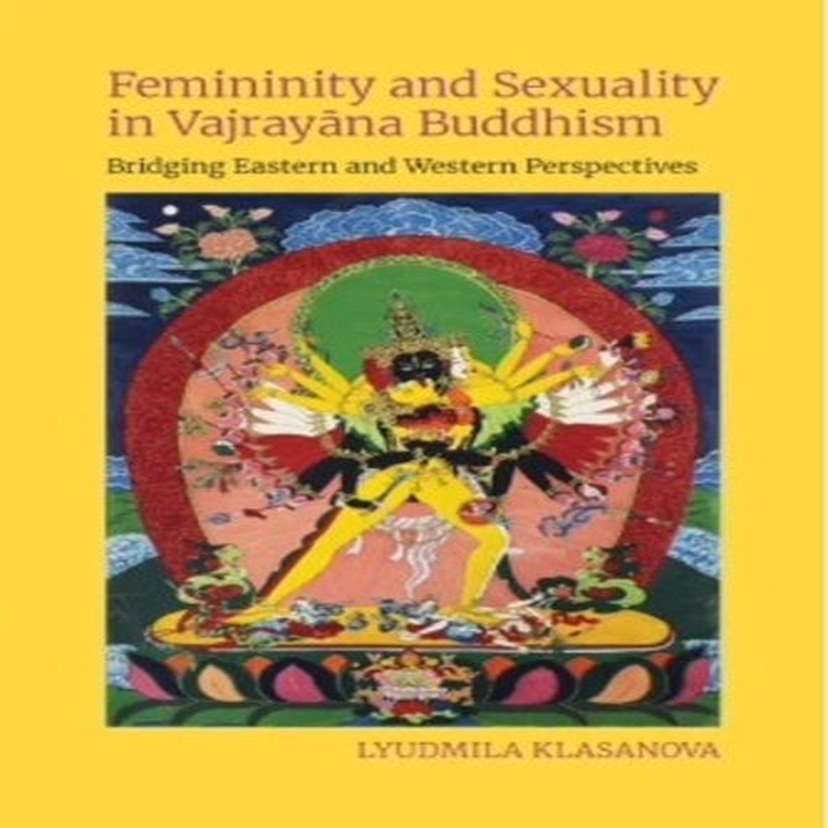 Femininity and Sexuality in Vajrayana Buddhism