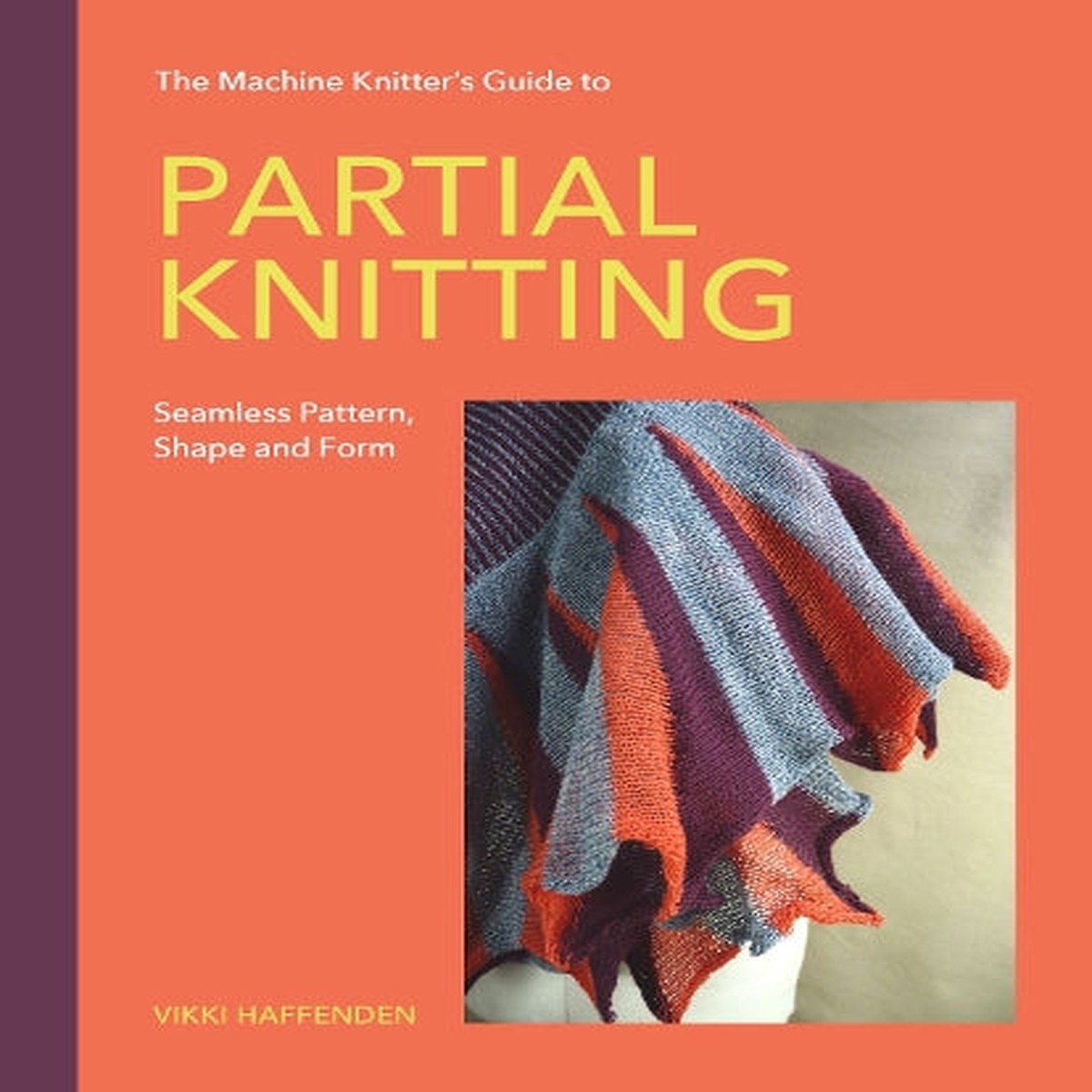 Machine Knitters Guide to Partial Knitting