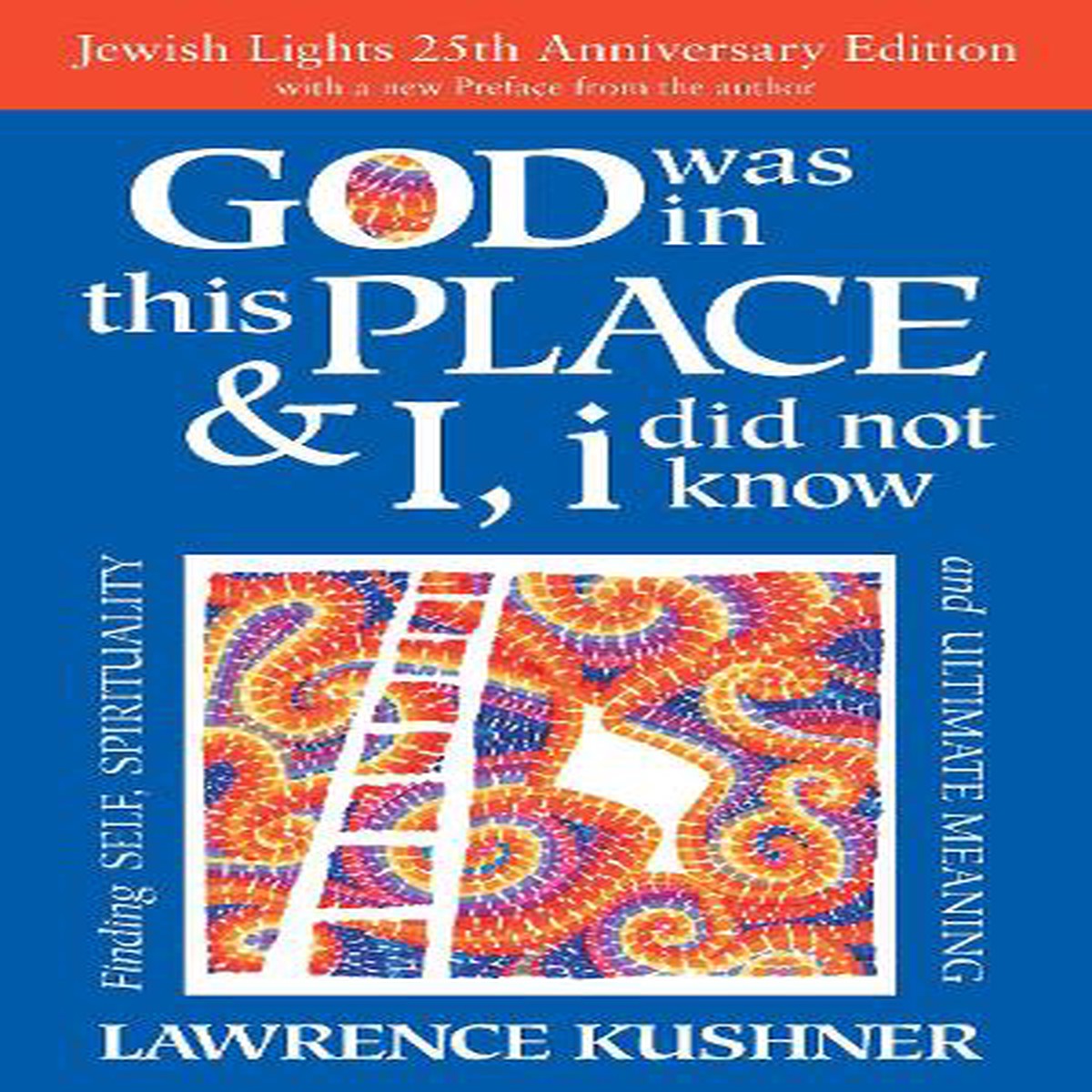God Was in This Place & I, I Did Not Know – 25th Anniversary Edition