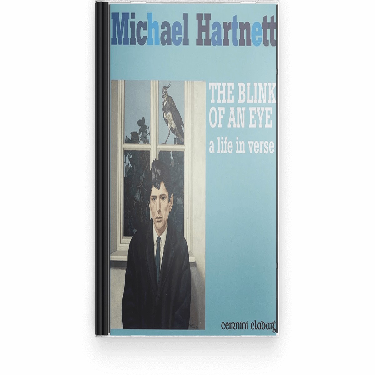 Michael Hartnett : The Blink of An Eye (Life in Verse) (CD)
