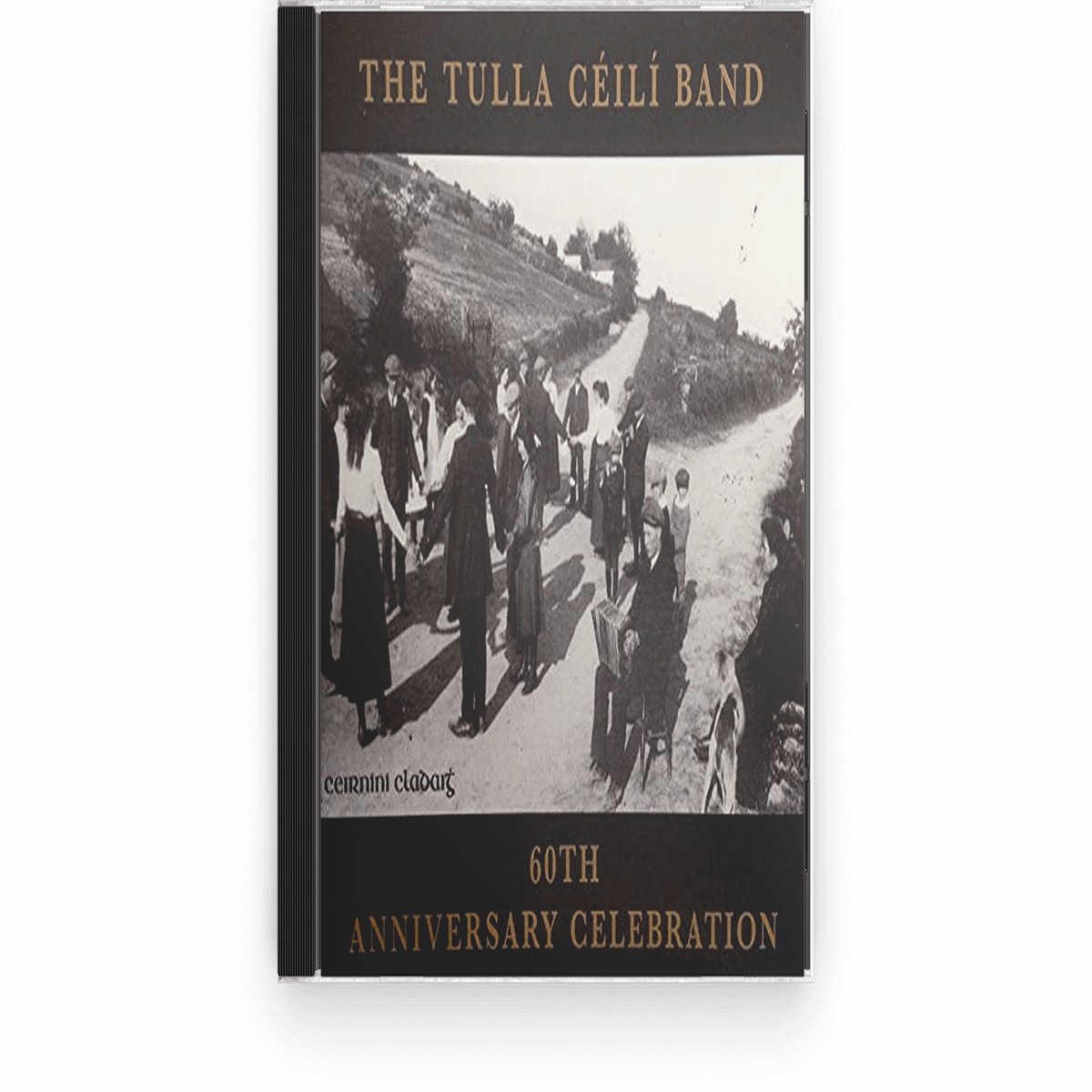 The Tulla Cil Band : 60th Anniversary Celebration (CD)