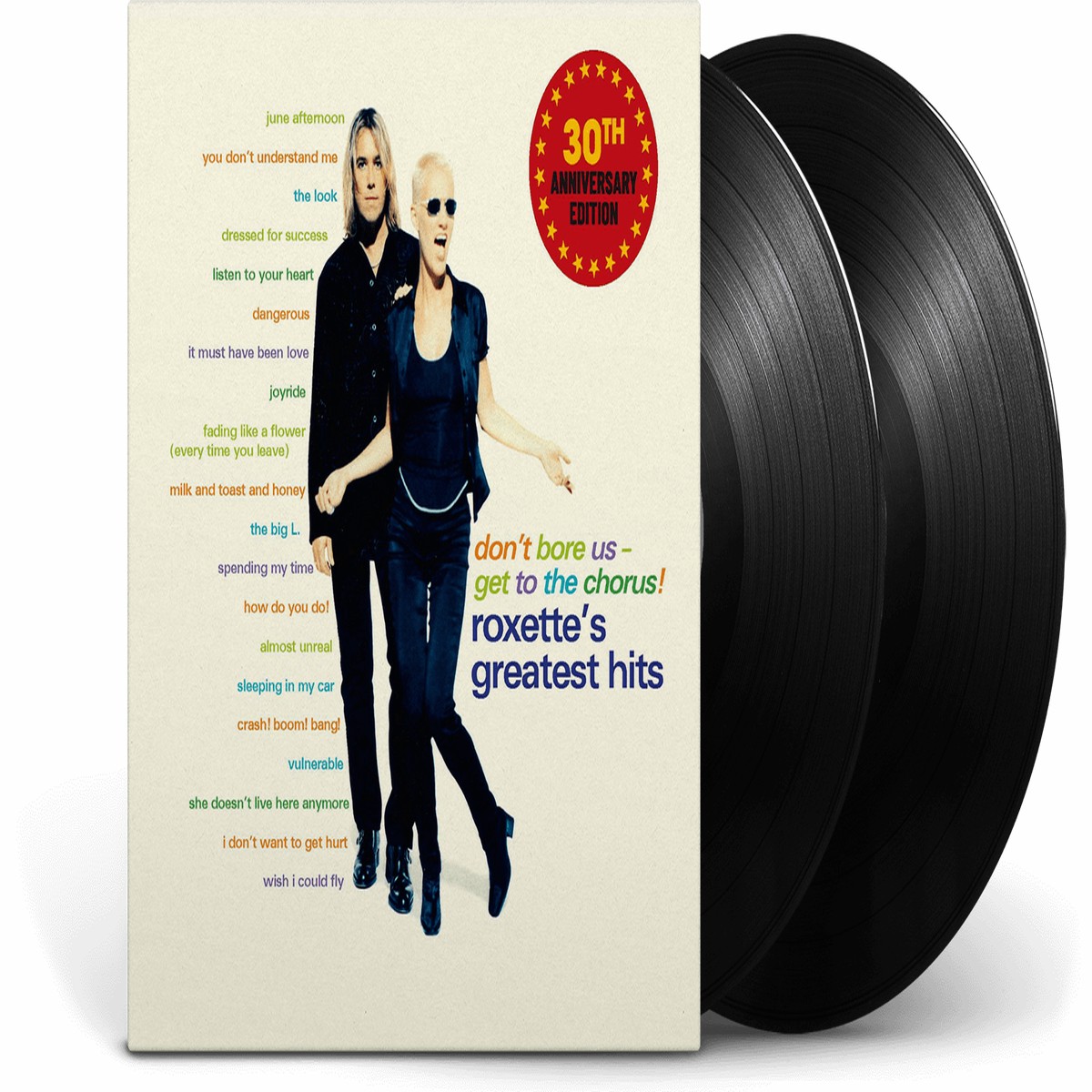 Roxette : Dont Bore Us, Get To The Chorus! Roxettes Greatest Hits (30th Anniversary Edition)