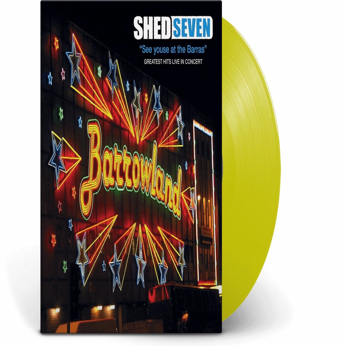 Shed Seven : See Youse At The Barras (Yellow Vinyl)