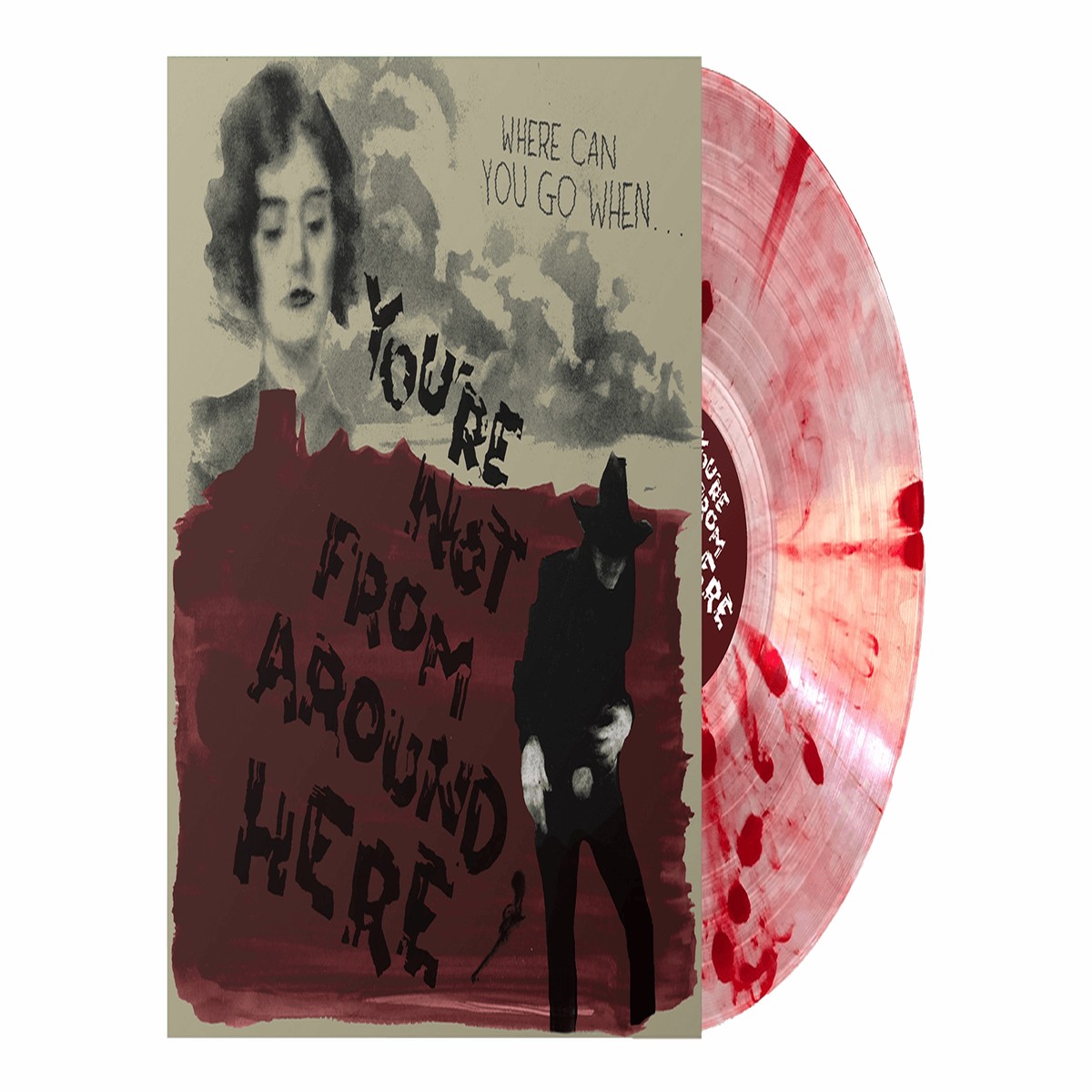 Various Artists : You’re Not From Around Here (Blood Drop Vinyl)