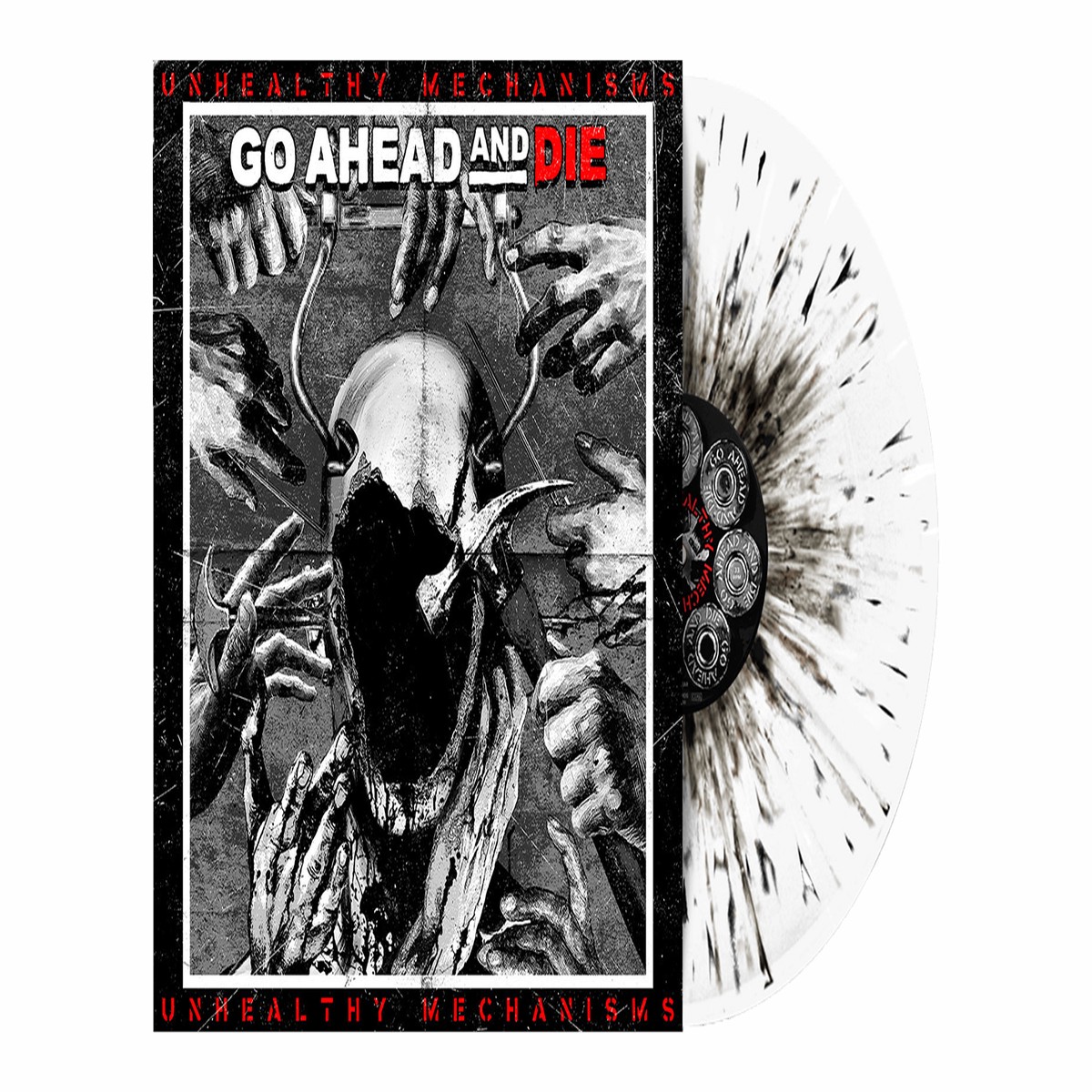 Go Ahead And Die : Unhealthy Mechanisms (White/Black Splatter Vinyl)
