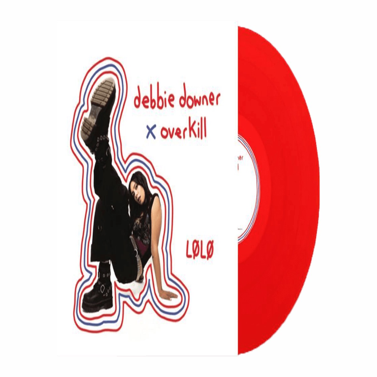 LL : debbie downer / overkill (Ltd Transparent Red Vinyl)