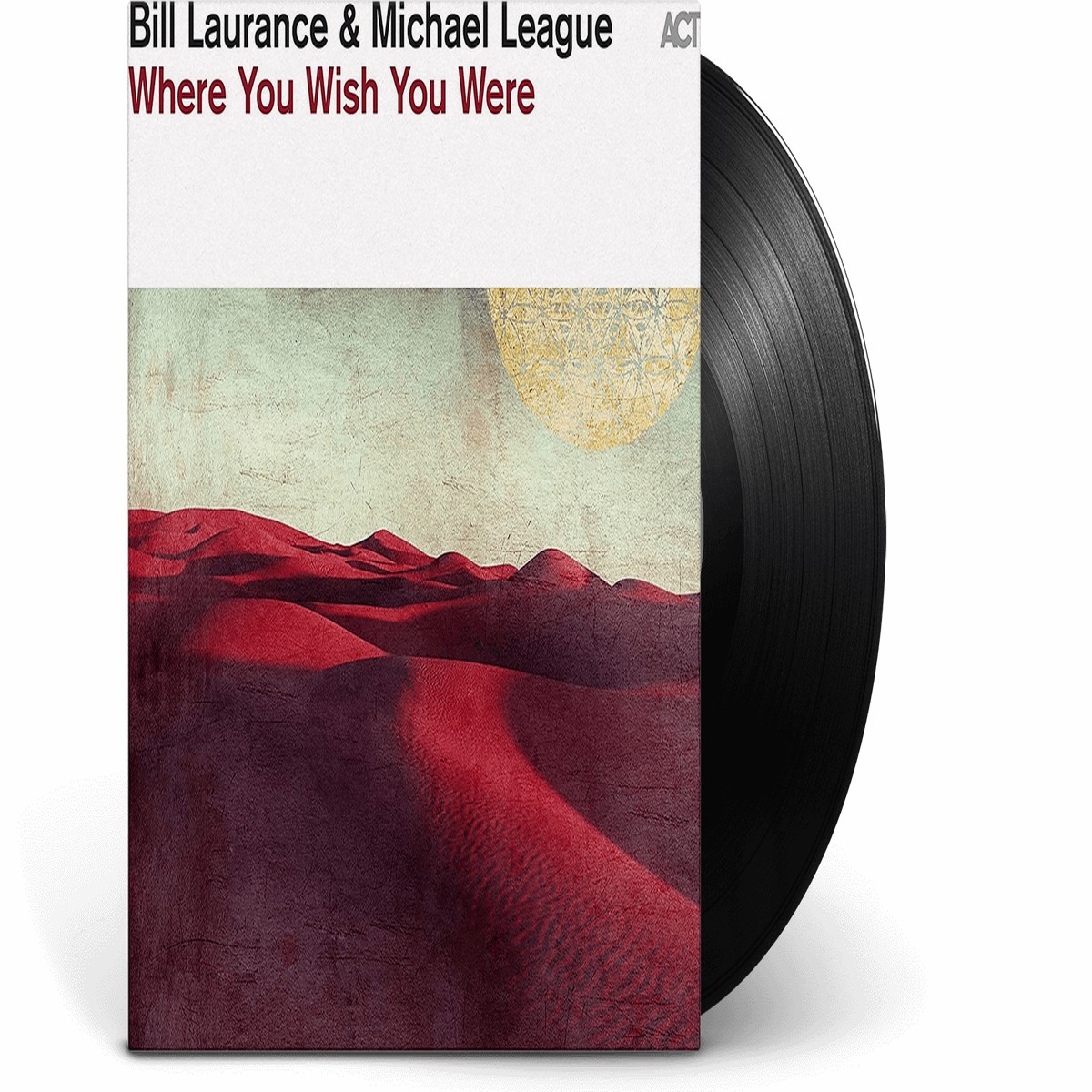 Bill Laurance & Michel League : Where You Wish You Were