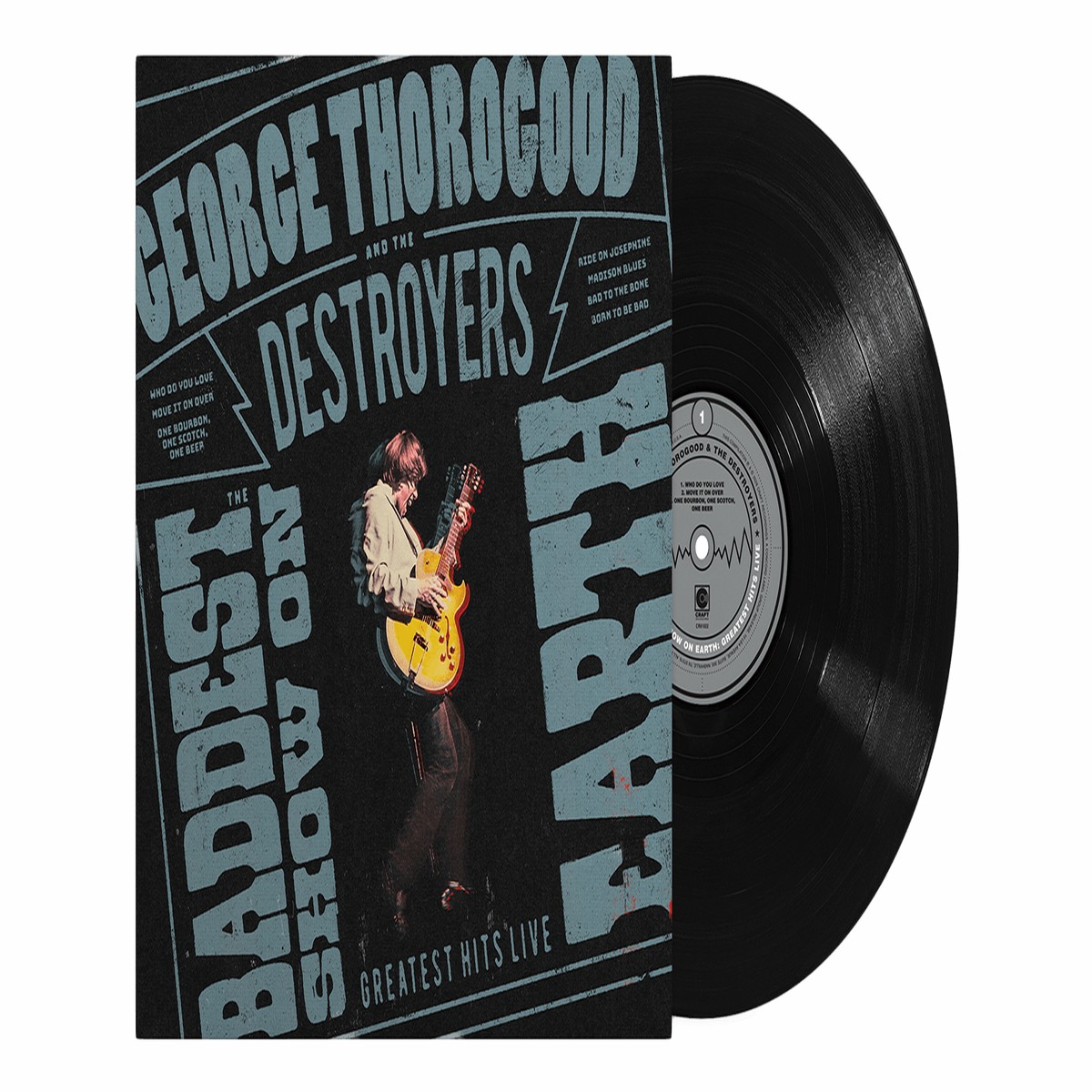 George Thorogood & The Destroyers : The Baddest Show On Earth – Greatest Hits Live