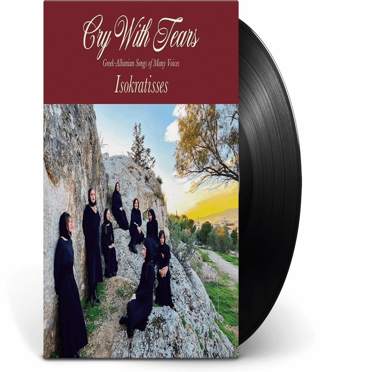 Isokratisses : Cry With Tears – Greek-Albanian Songs of Many Voices