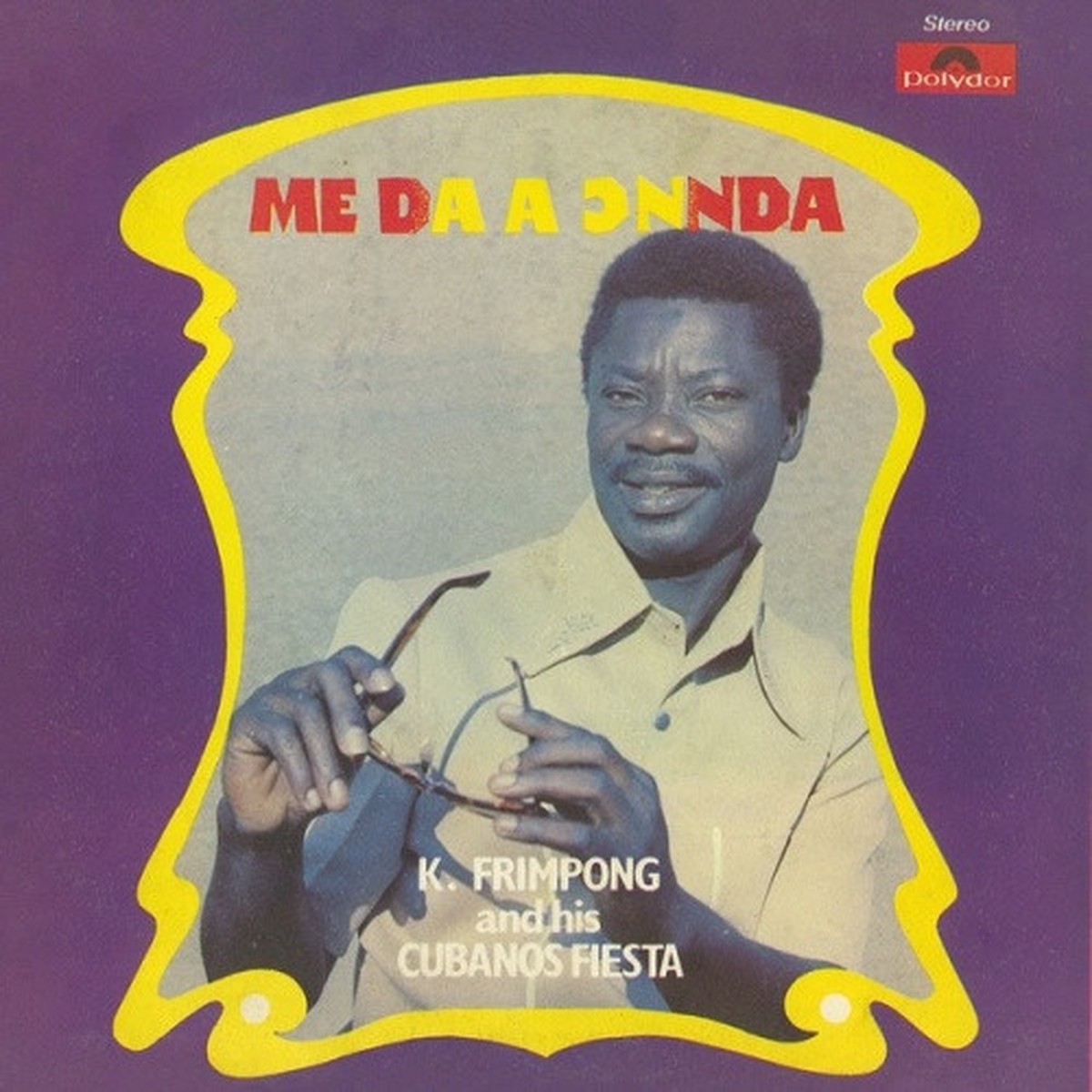 K. Frimpong & His Cubanos Fiesta – Me Da A Onnda – LP Vinyl
